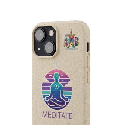 'I Meditate'_Plastic Free Biodegradable Phone Case (MHB Edition) - My Higher Being