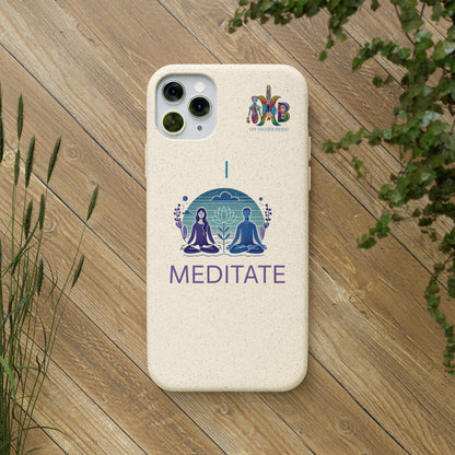 'I Meditate'_Plastic Free Biodegradable Phone Case (MHB Edition) - My Higher Being