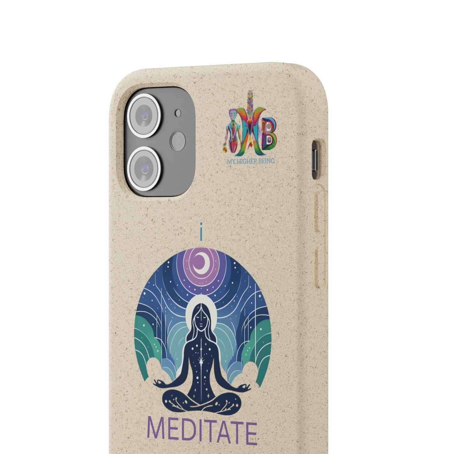 'I Meditate'_Plastic Free Biodegradable Phone Case (MHB Edition) - My Higher Being