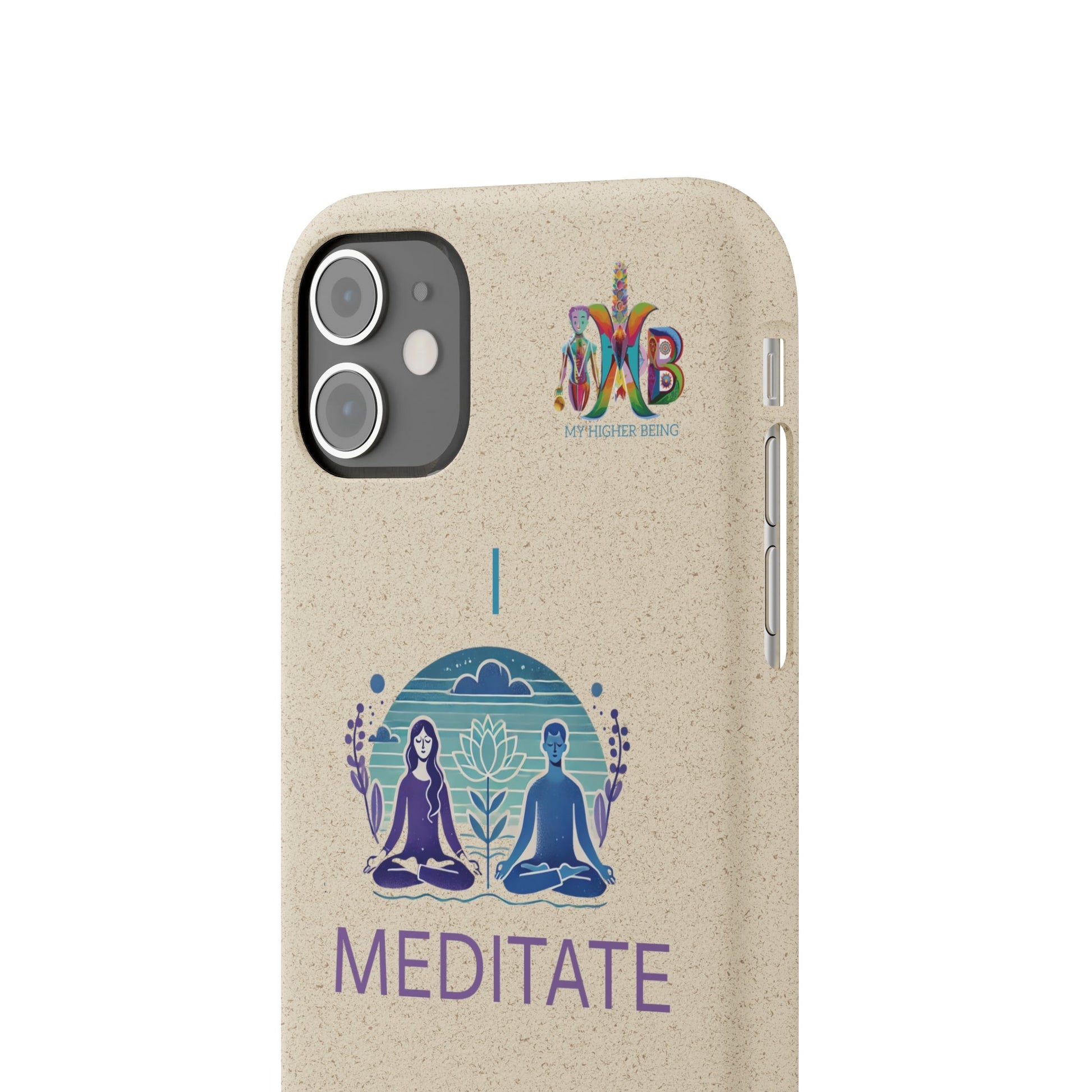 'I Meditate'_Plastic Free Biodegradable Phone Case (MHB Edition) - My Higher Being