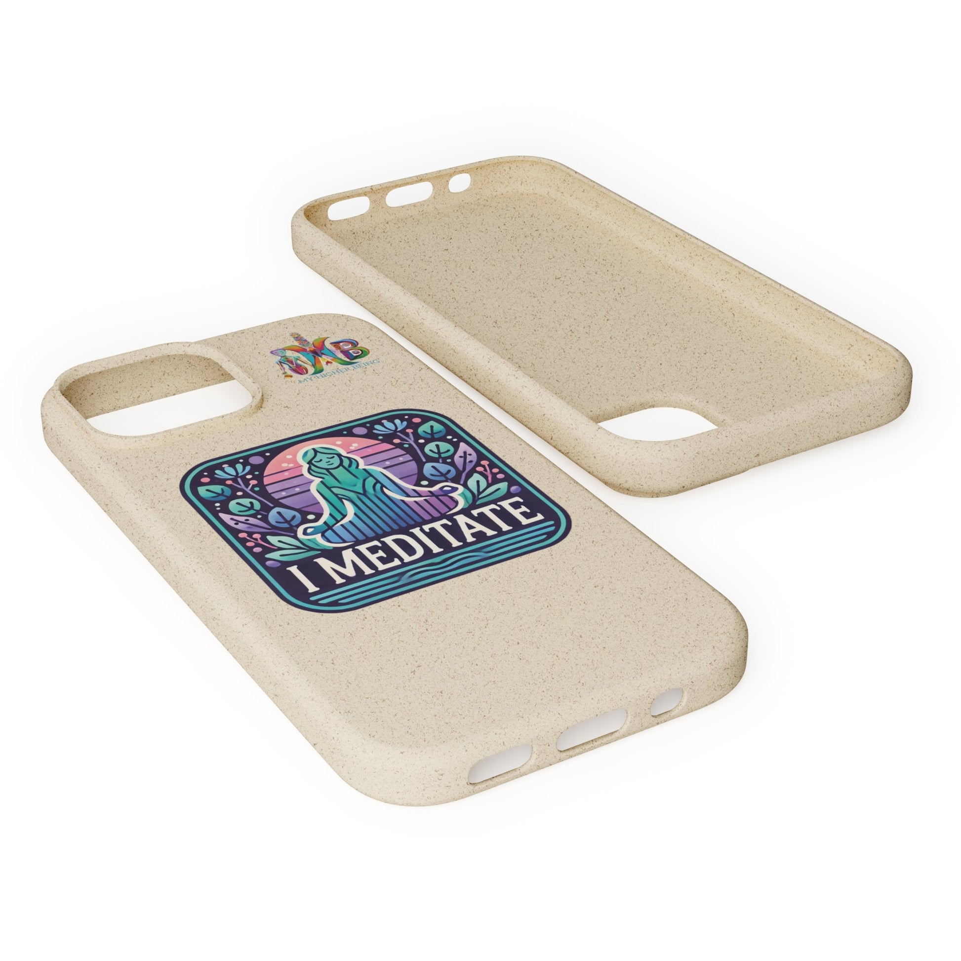 'I Meditate'_Plastic Free Biodegradable Phone Case (MHB Edition) - My Higher Being