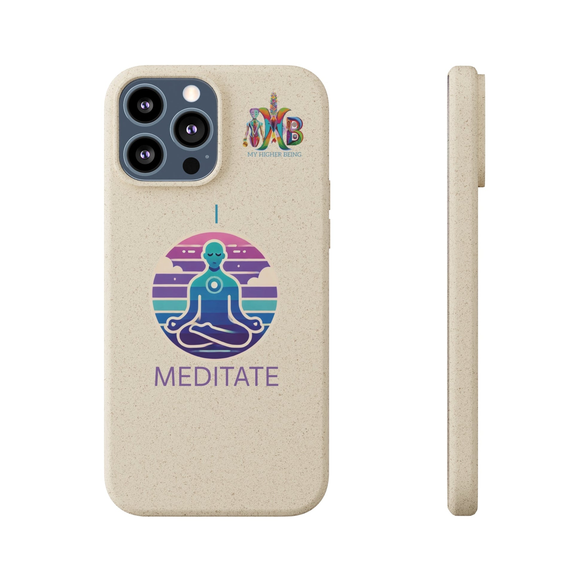 'I Meditate'_Plastic Free Biodegradable Phone Case (MHB Edition) - My Higher Being