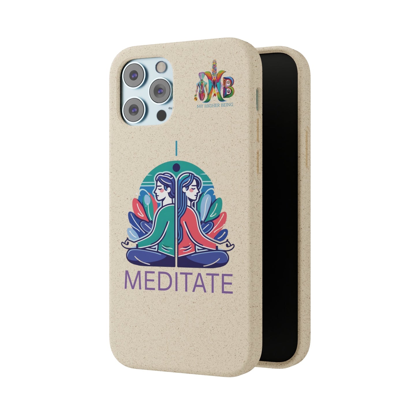 'I Meditate'_Plastic Free Biodegradable Phone Case (MHB Edition) - My Higher Being