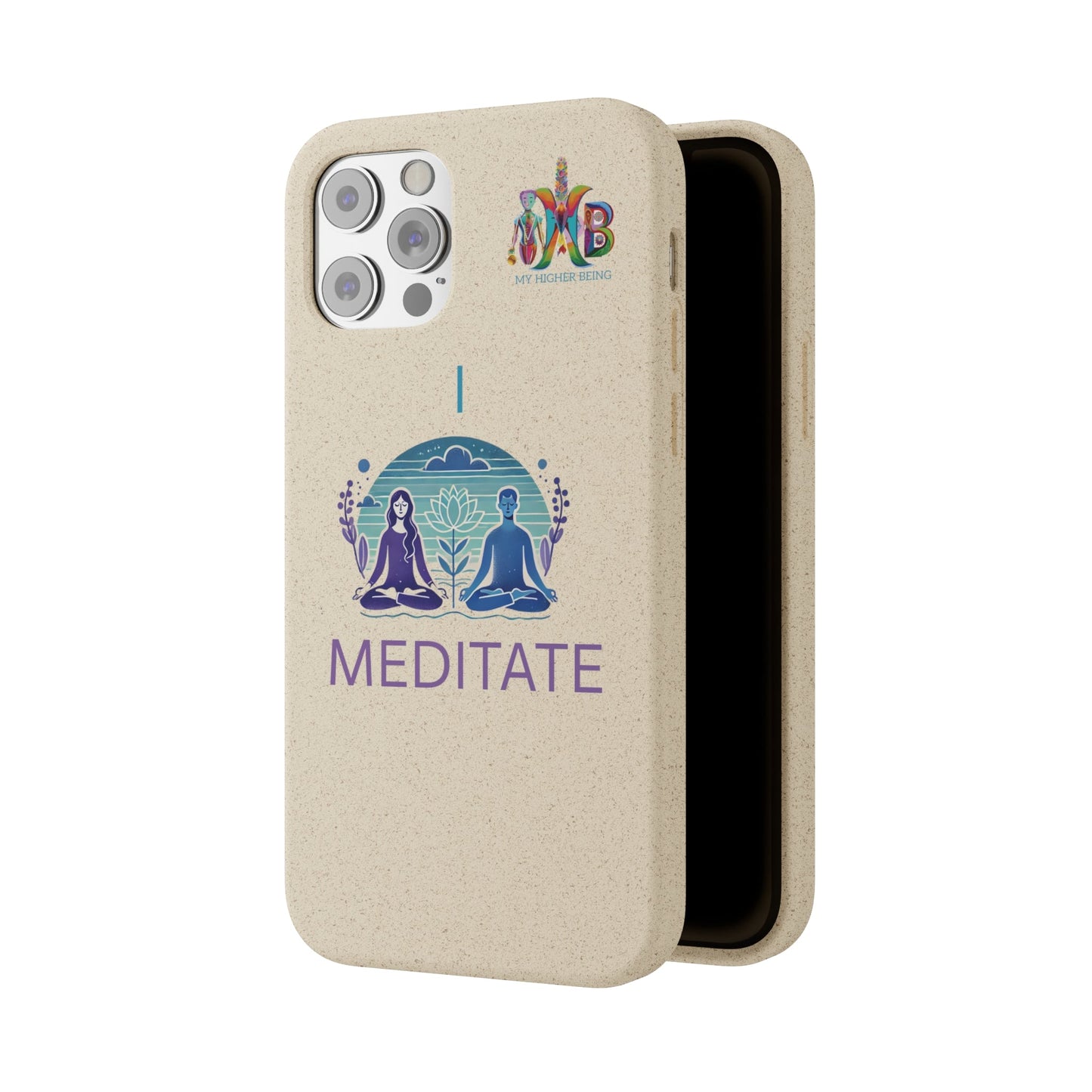 'I Meditate'_Plastic Free Biodegradable Phone Case (MHB Edition) - My Higher Being