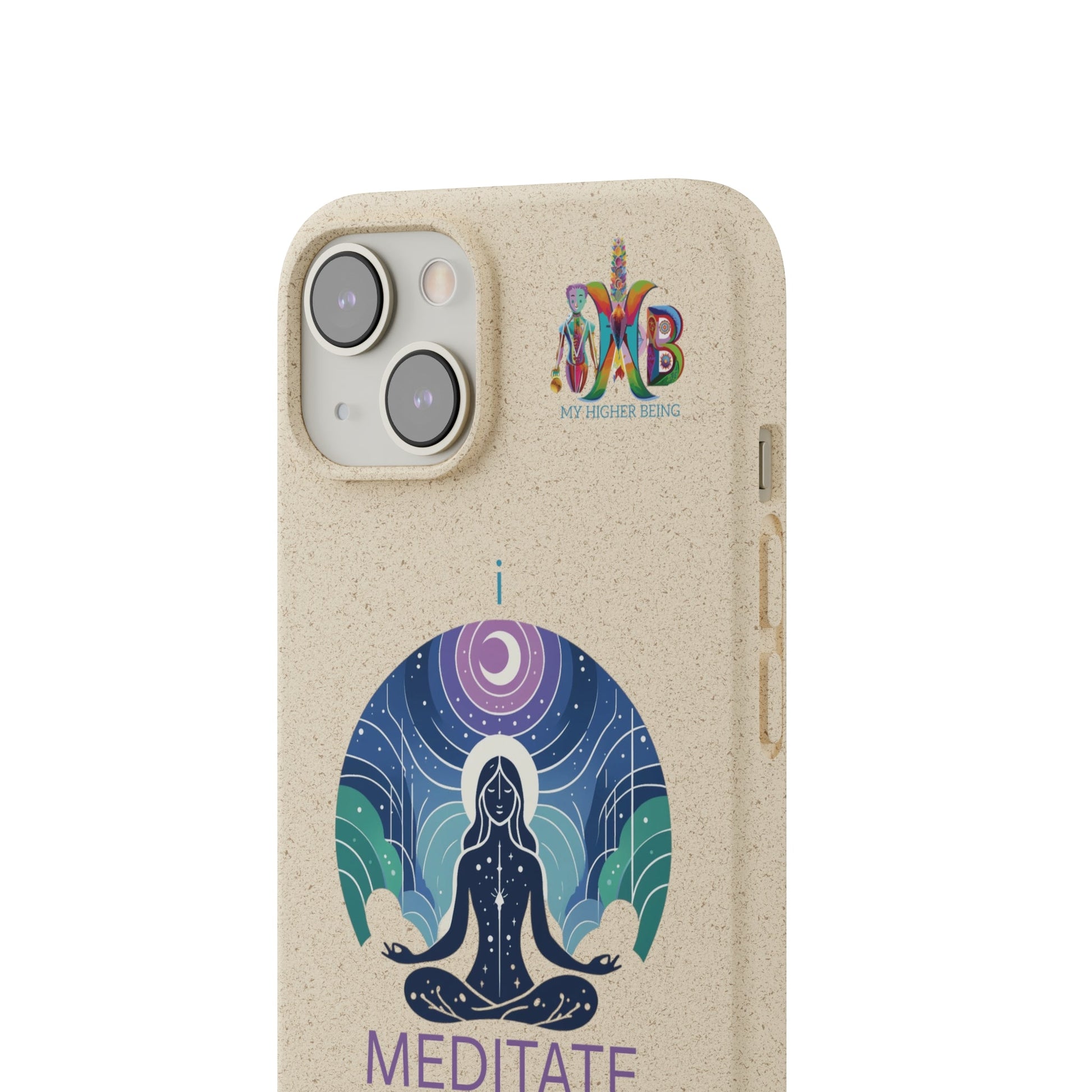 'I Meditate'_Plastic Free Biodegradable Phone Case (MHB Edition) - My Higher Being