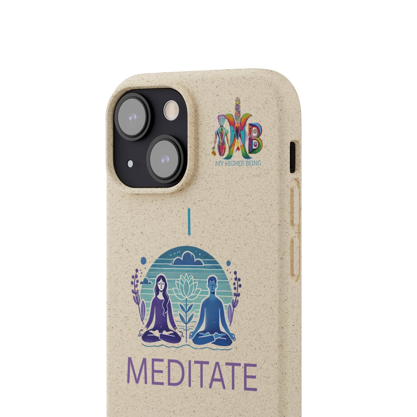 'I Meditate'_Plastic Free Biodegradable Phone Case (MHB Edition) - My Higher Being