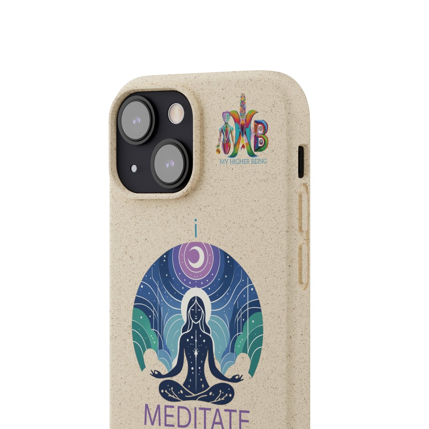 'I Meditate'_Plastic Free Biodegradable Phone Case (MHB Edition) - My Higher Being