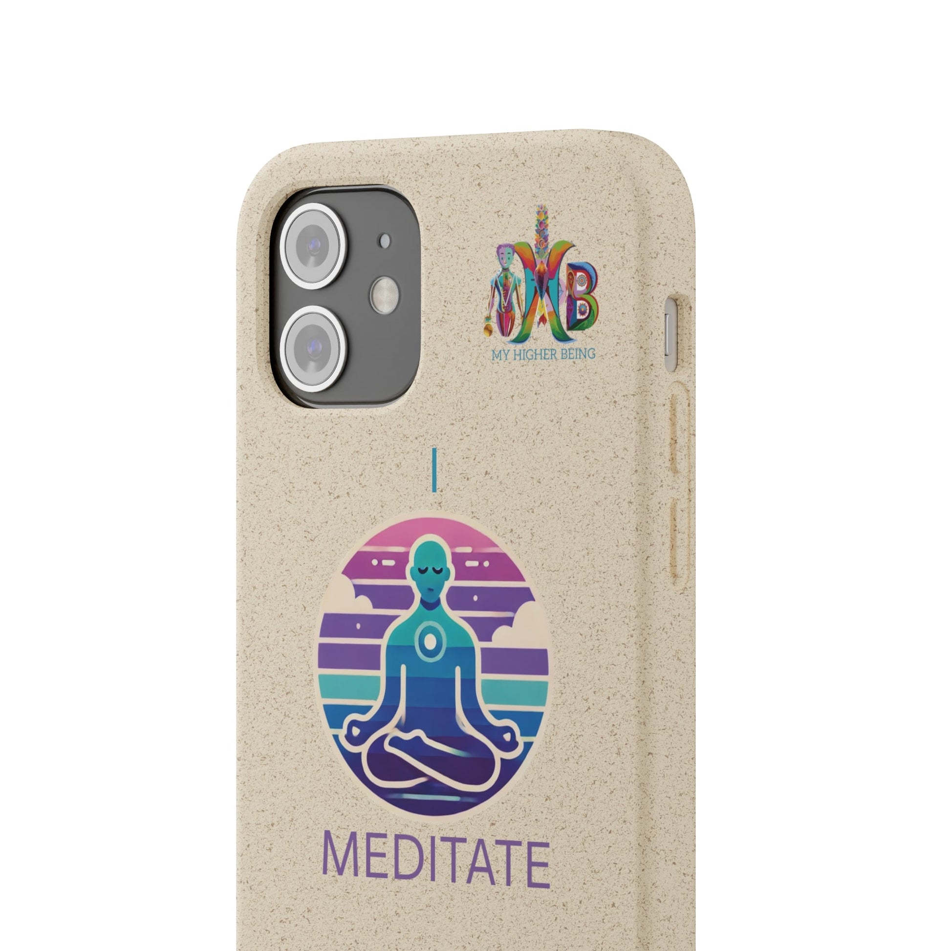 'I Meditate'_Plastic Free Biodegradable Phone Case (MHB Edition) - My Higher Being