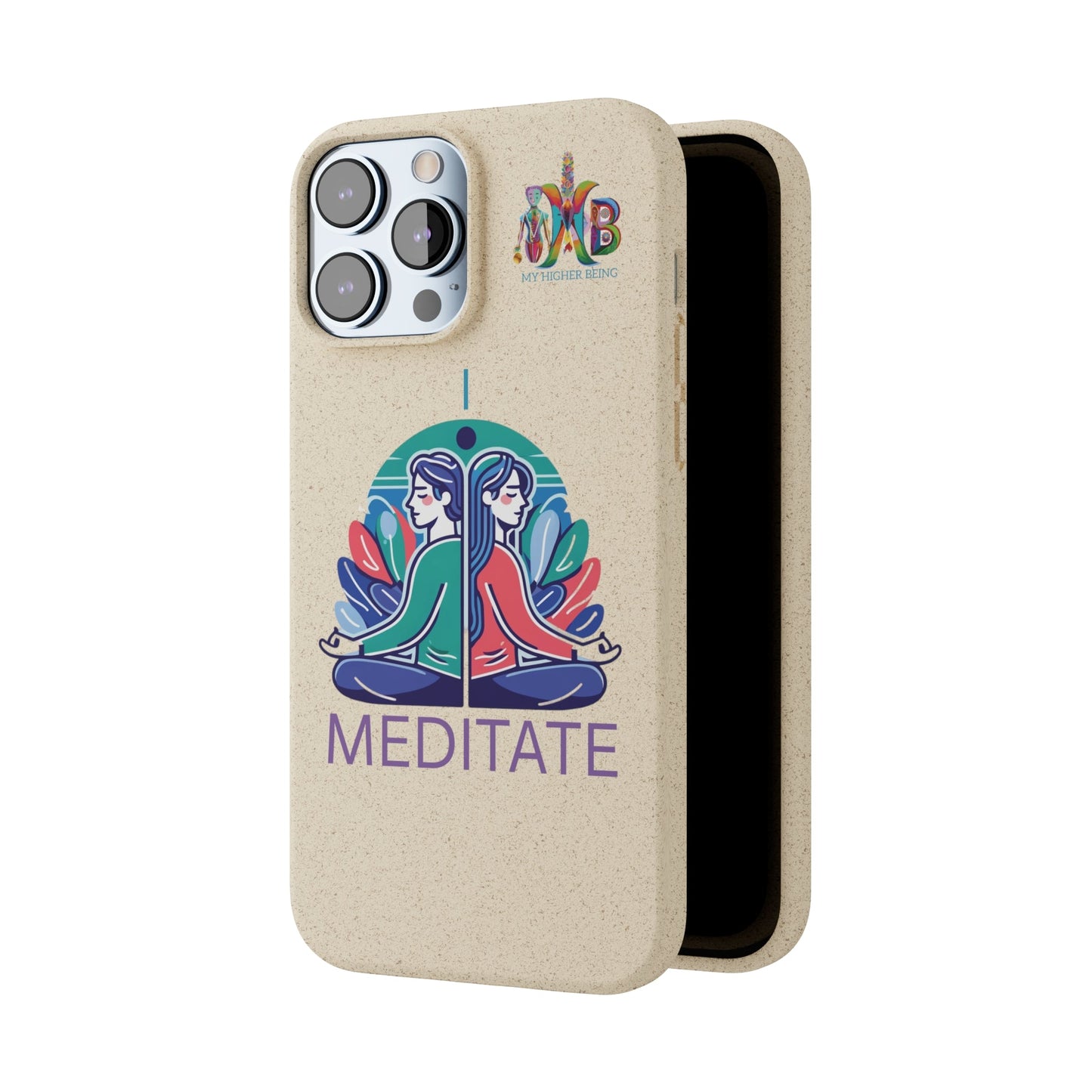 'I Meditate'_Plastic Free Biodegradable Phone Case (MHB Edition) - My Higher Being