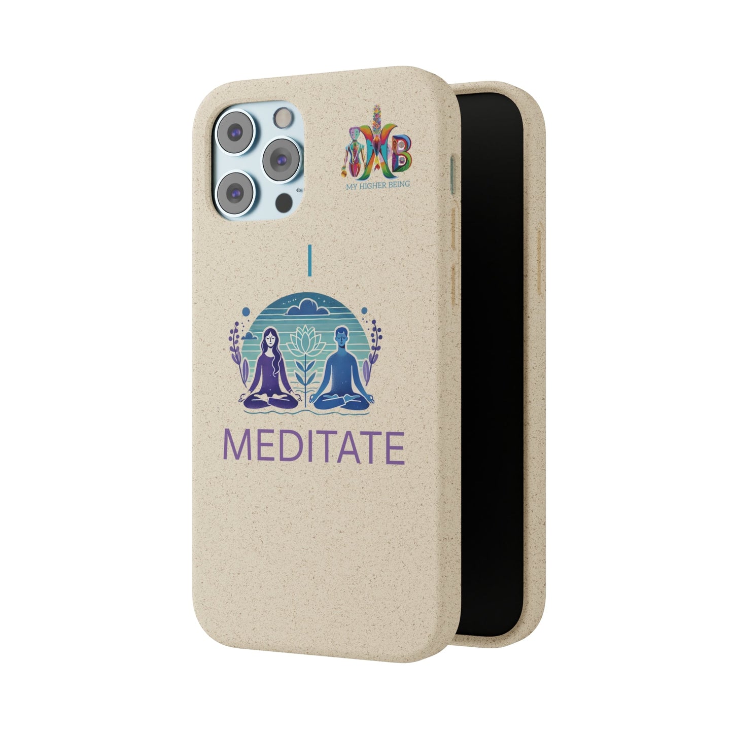 'I Meditate'_Plastic Free Biodegradable Phone Case (MHB Edition) - My Higher Being