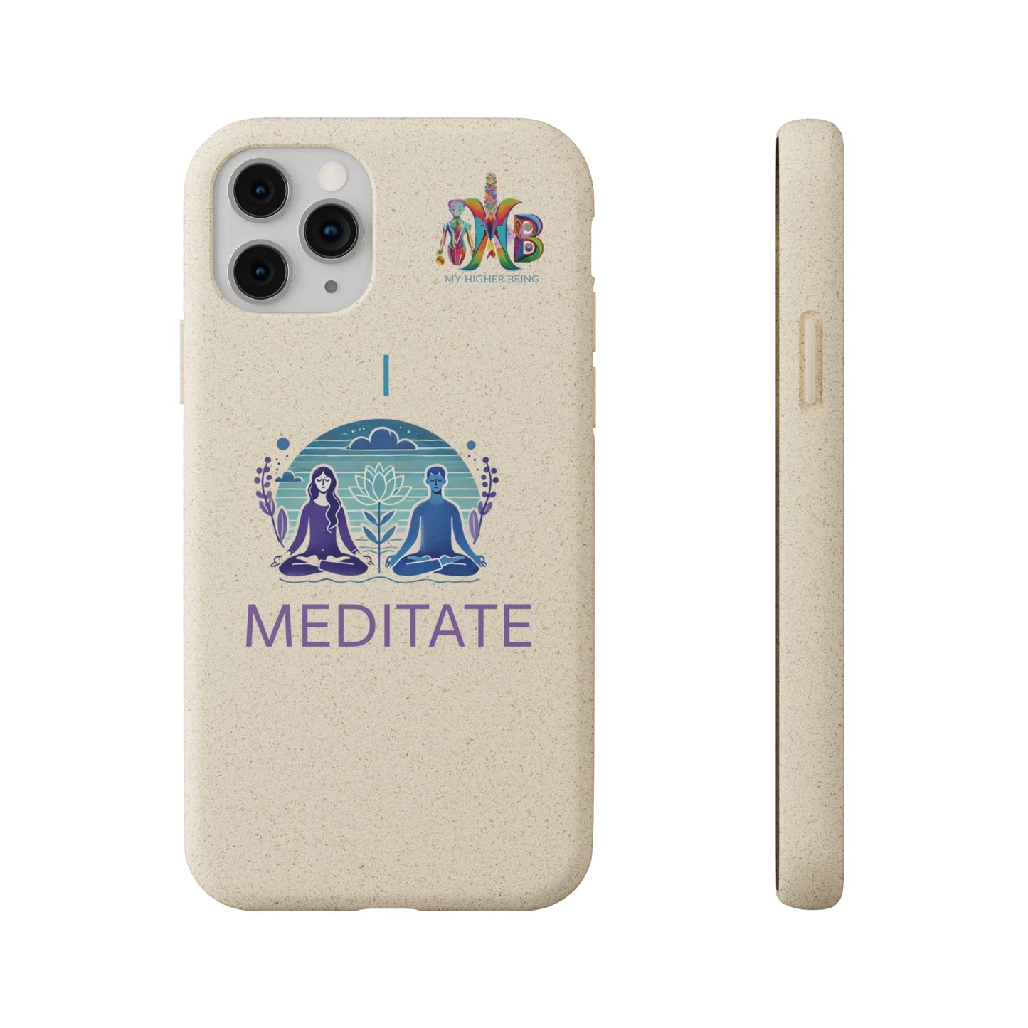 'I Meditate'_Plastic Free Biodegradable Phone Case (MHB Edition) - My Higher Being