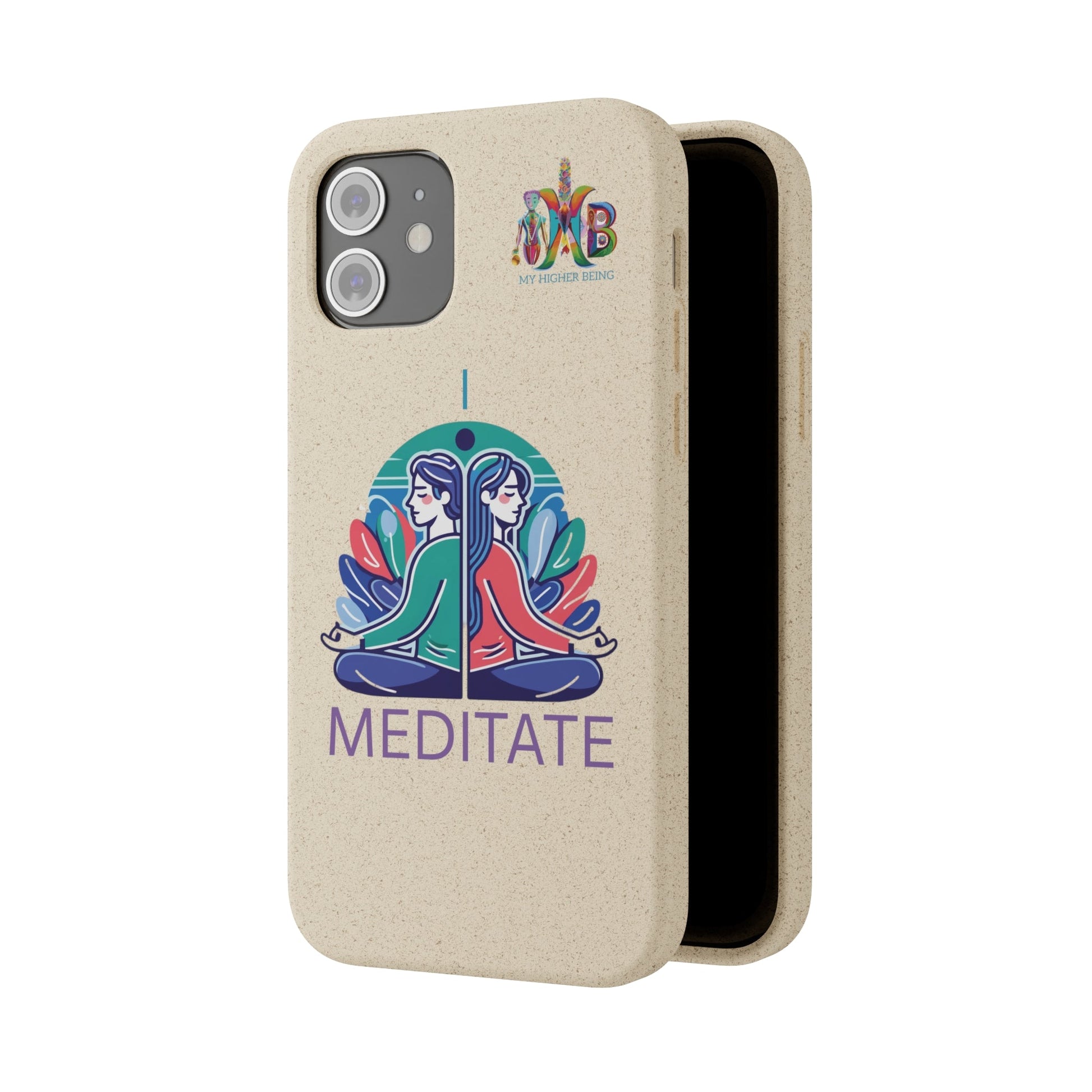 'I Meditate'_Plastic Free Biodegradable Phone Case (MHB Edition) - My Higher Being