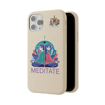 'I Meditate'_Plastic Free Biodegradable Phone Case (MHB Edition) - My Higher Being