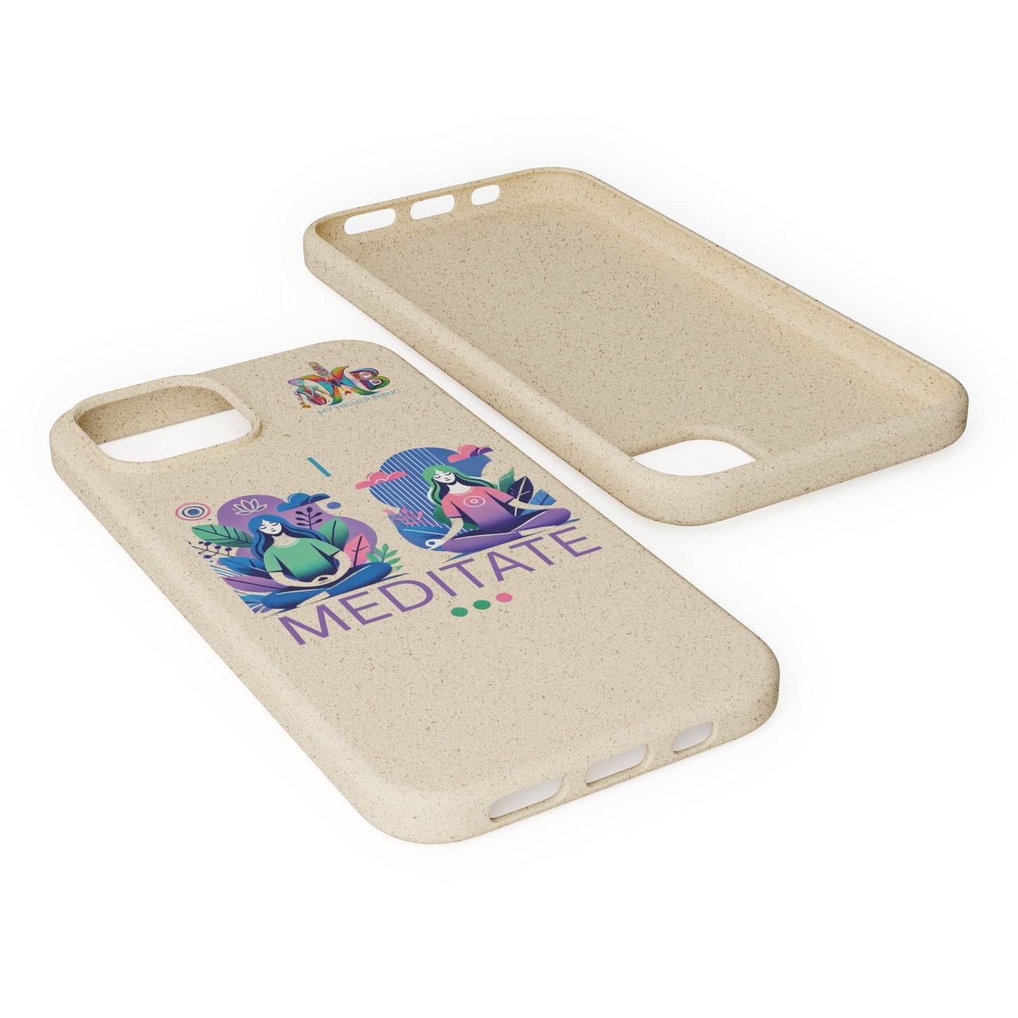 'I Meditate'_Plastic Free Biodegradable Phone Case (MHB Edition) - My Higher Being