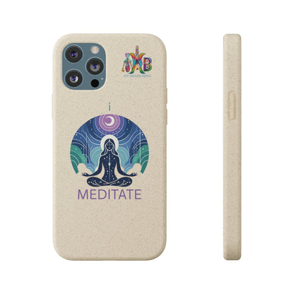 'I Meditate'_Plastic Free Biodegradable Phone Case (MHB Edition) - My Higher Being