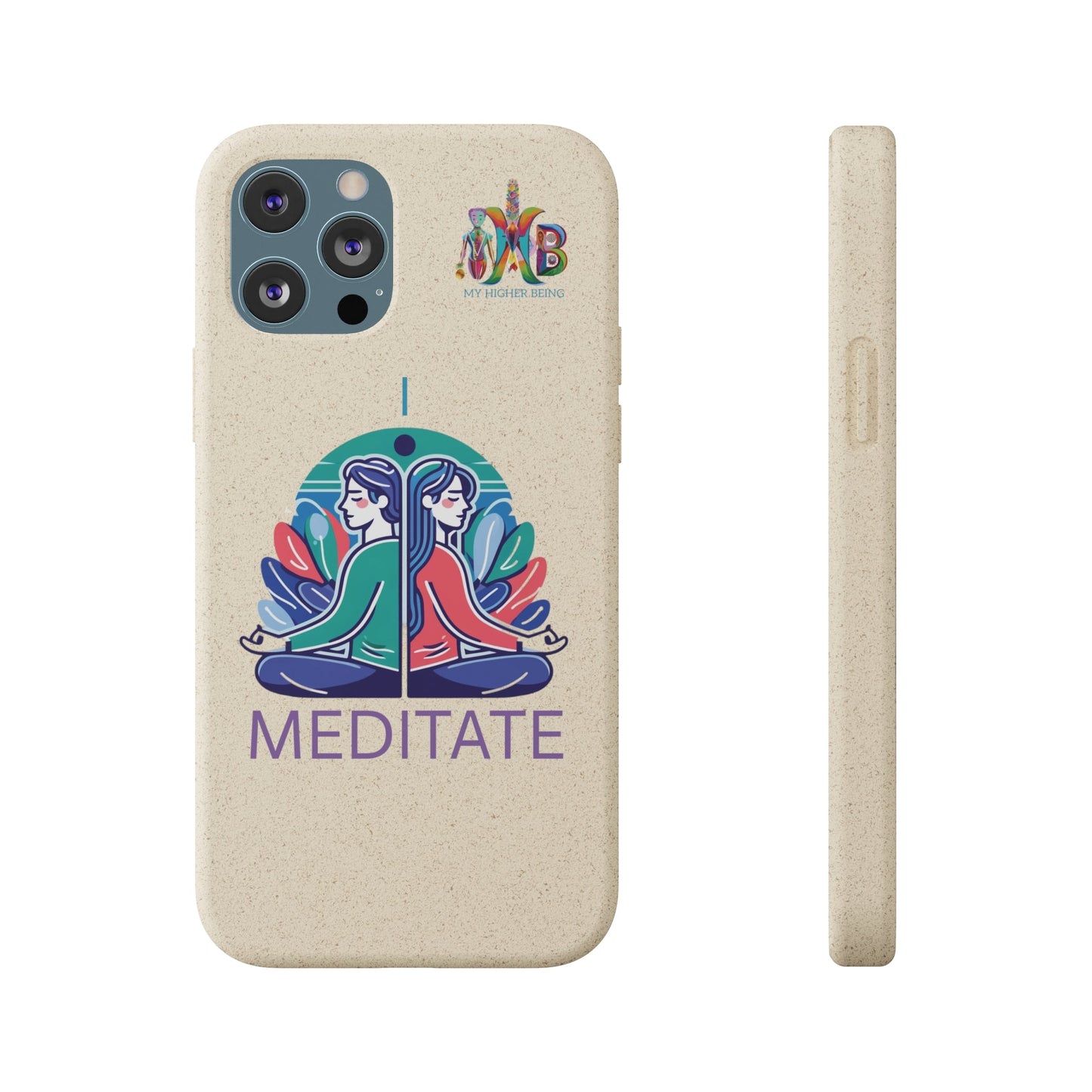 'I Meditate'_Plastic Free Biodegradable Phone Case (MHB Edition) - My Higher Being