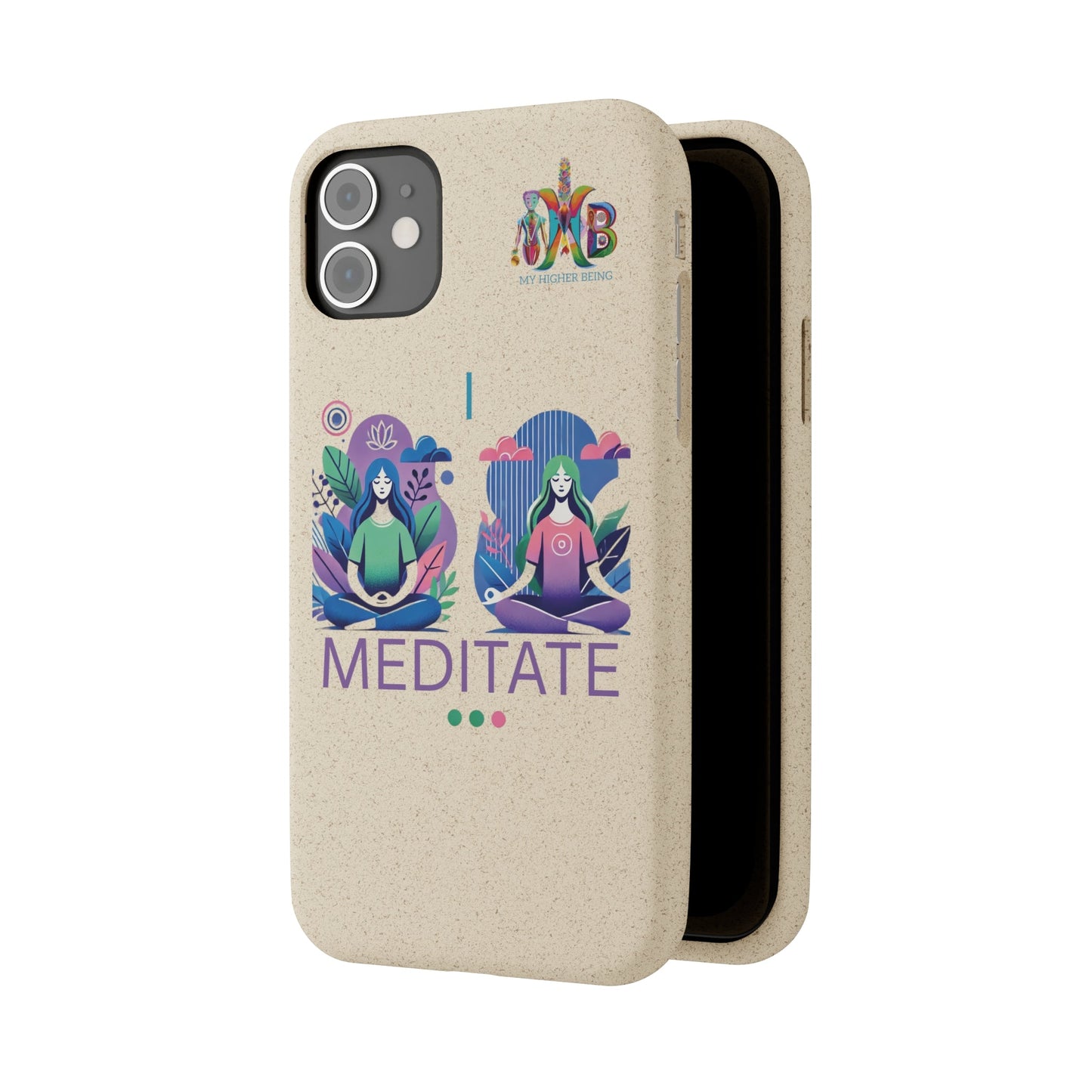 'I Meditate'_Plastic Free Biodegradable Phone Case (MHB Edition) - My Higher Being