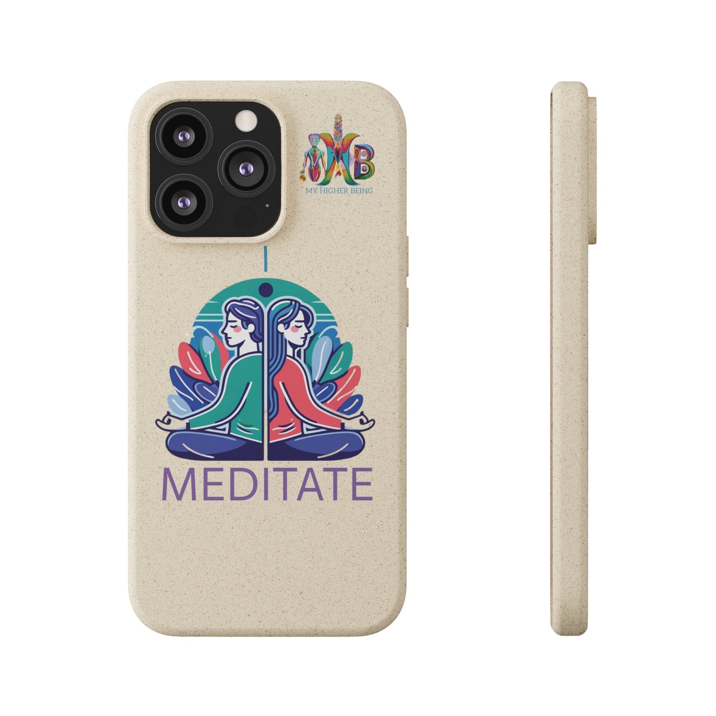 'I Meditate'_Plastic Free Biodegradable Phone Case (MHB Edition) - My Higher Being