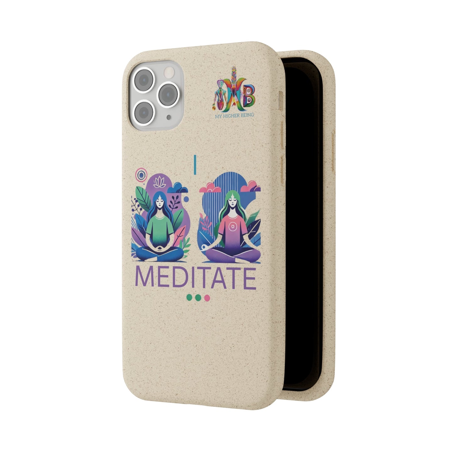 'I Meditate'_Plastic Free Biodegradable Phone Case (MHB Edition) - My Higher Being