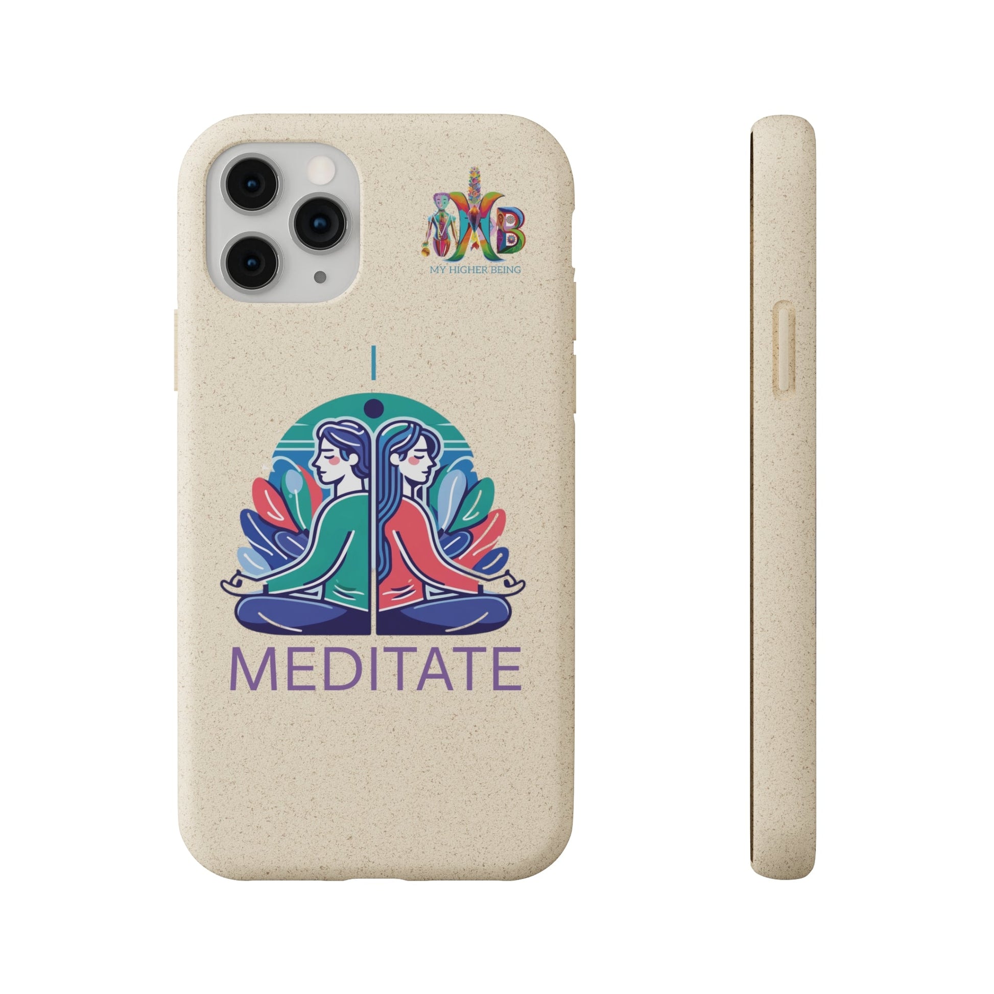 'I Meditate'_Plastic Free Biodegradable Phone Case (MHB Edition) - My Higher Being