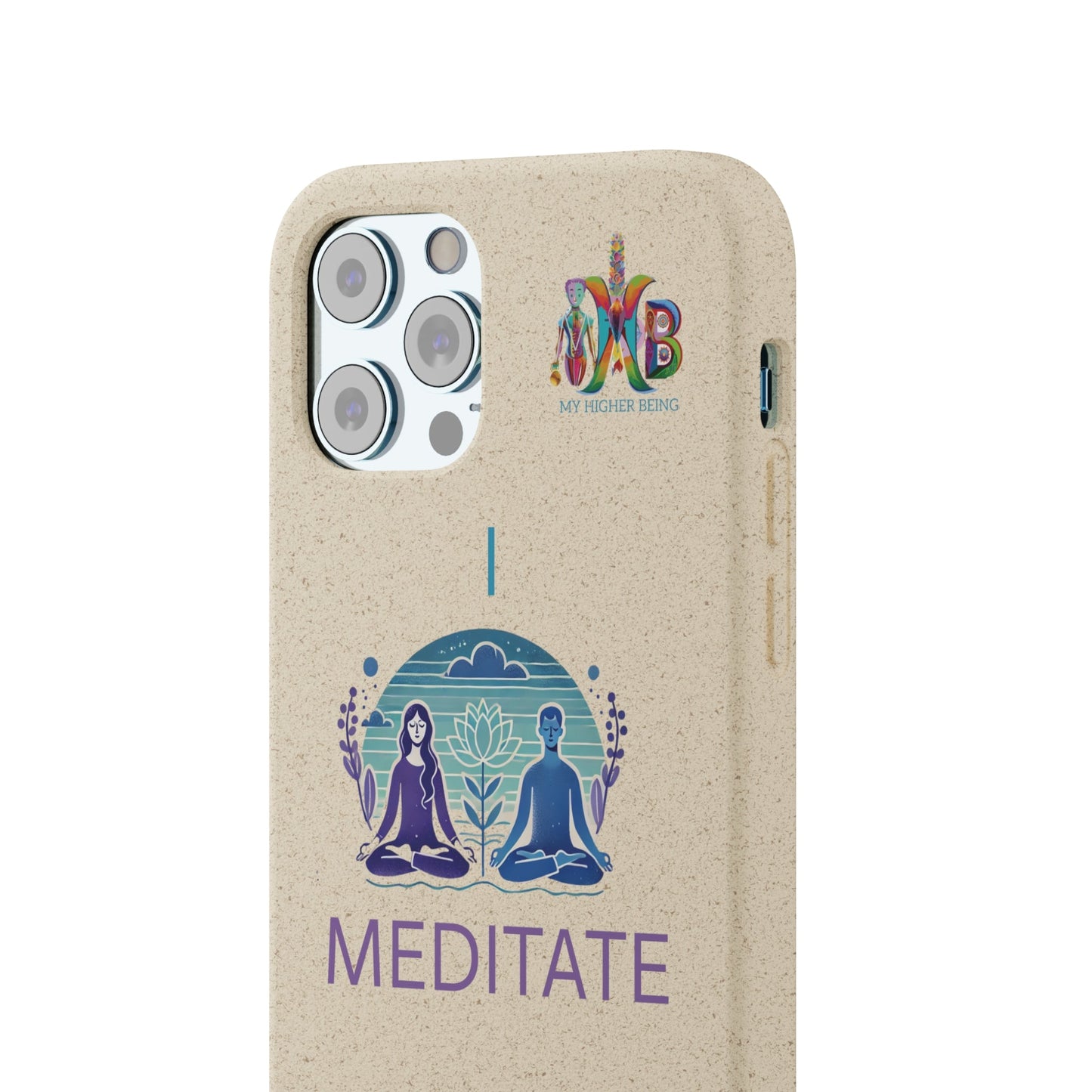 'I Meditate'_Plastic Free Biodegradable Phone Case (MHB Edition) - My Higher Being