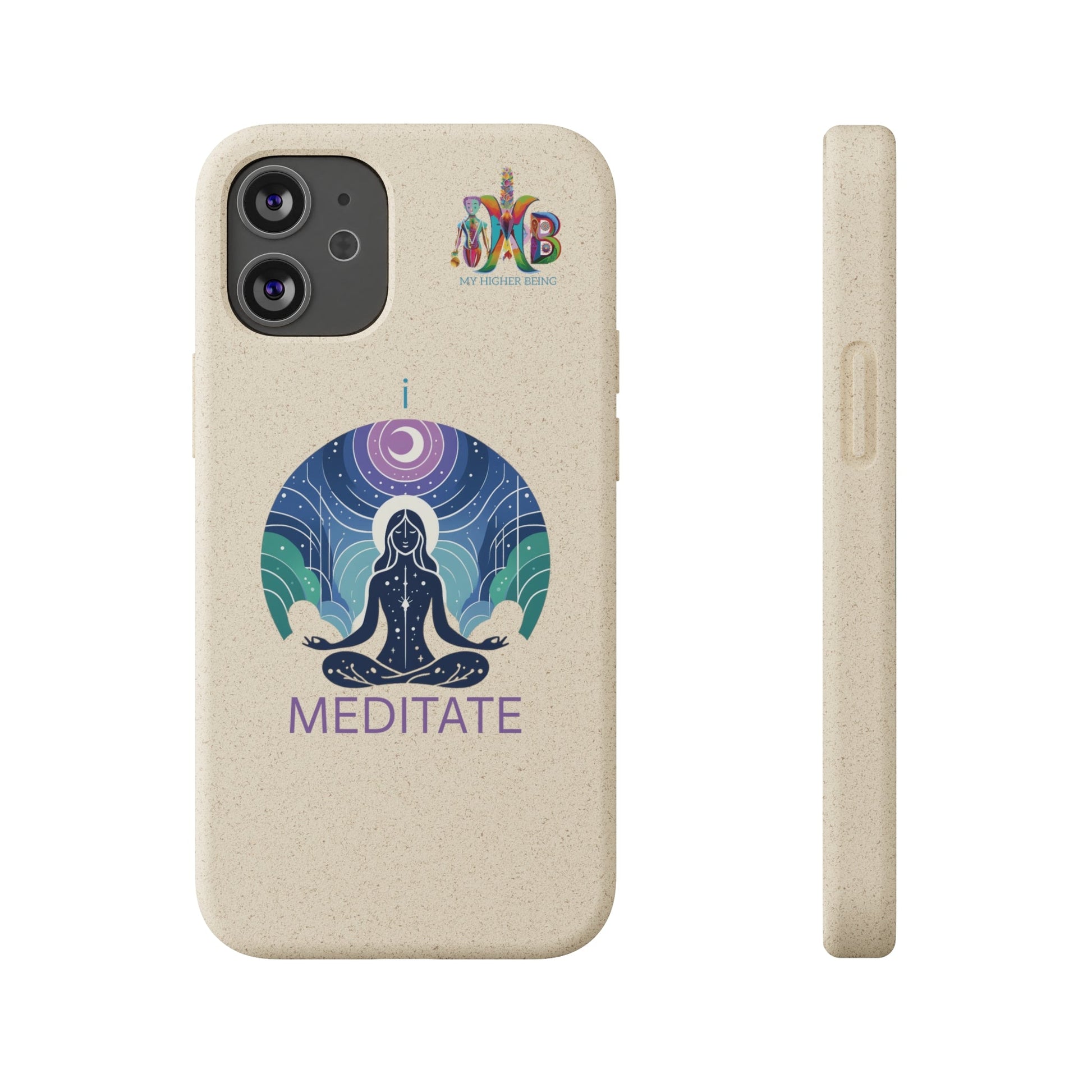 'I Meditate'_Plastic Free Biodegradable Phone Case (MHB Edition) - My Higher Being