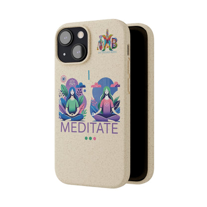 'I Meditate'_Plastic Free Biodegradable Phone Case (MHB Edition) - My Higher Being