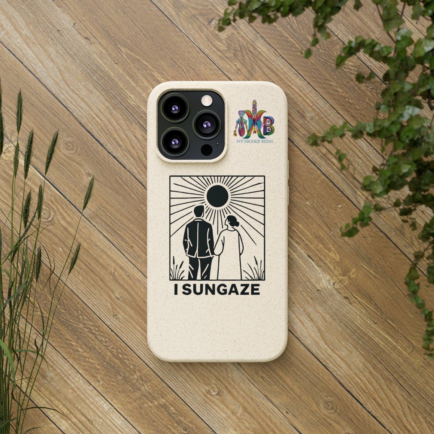 'I Sungaze'_Plastic Free Biodegradable Phone Case (MHB Edition) - My Higher Being