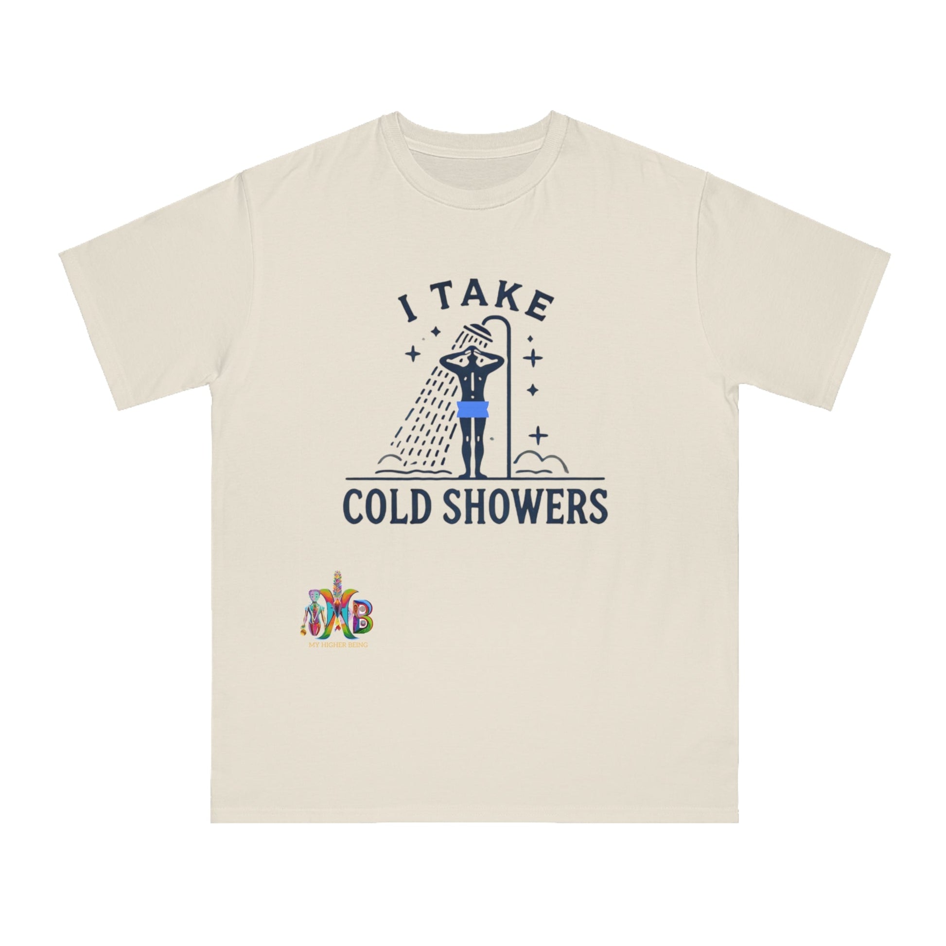 'I Take Cold Showers'_100% Organic Cotton T-Shirt - My Higher Being