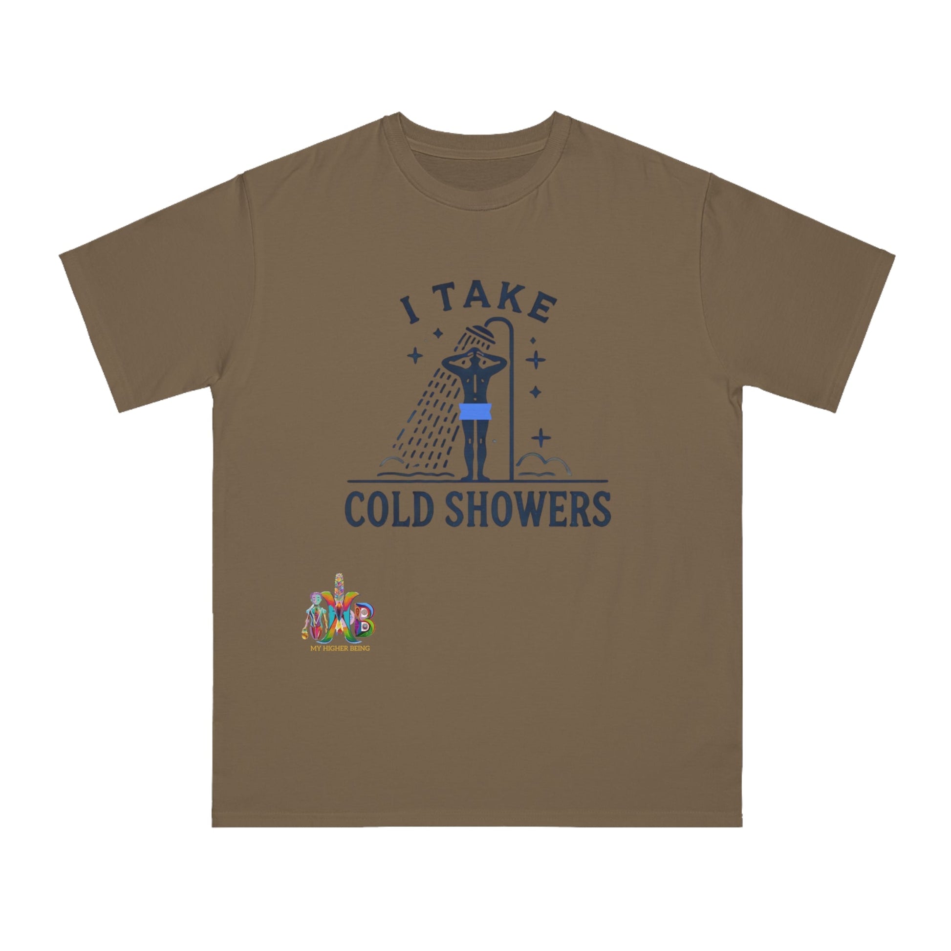 'I Take Cold Showers'_100% Organic Cotton T-Shirt - My Higher Being