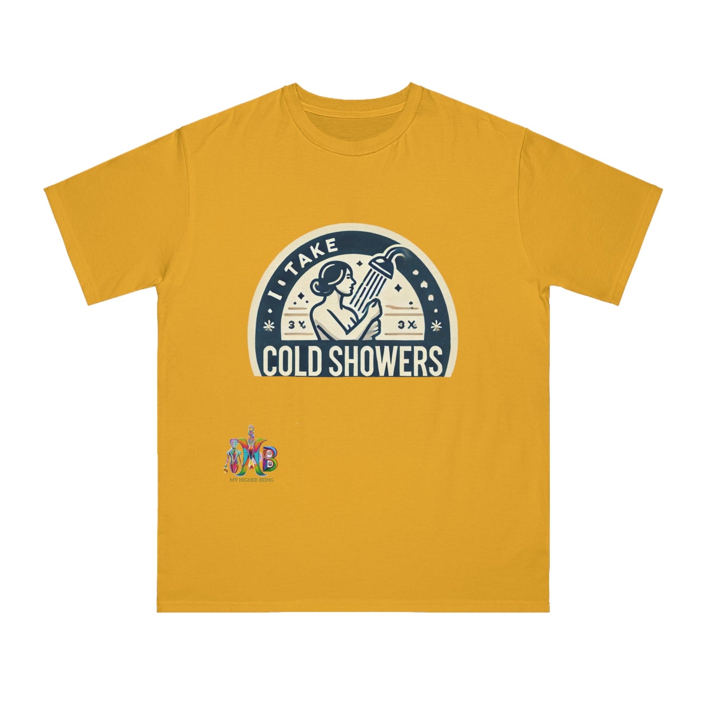 'I Take Cold Showers'_100% Organic Cotton T-Shirt - My Higher Being