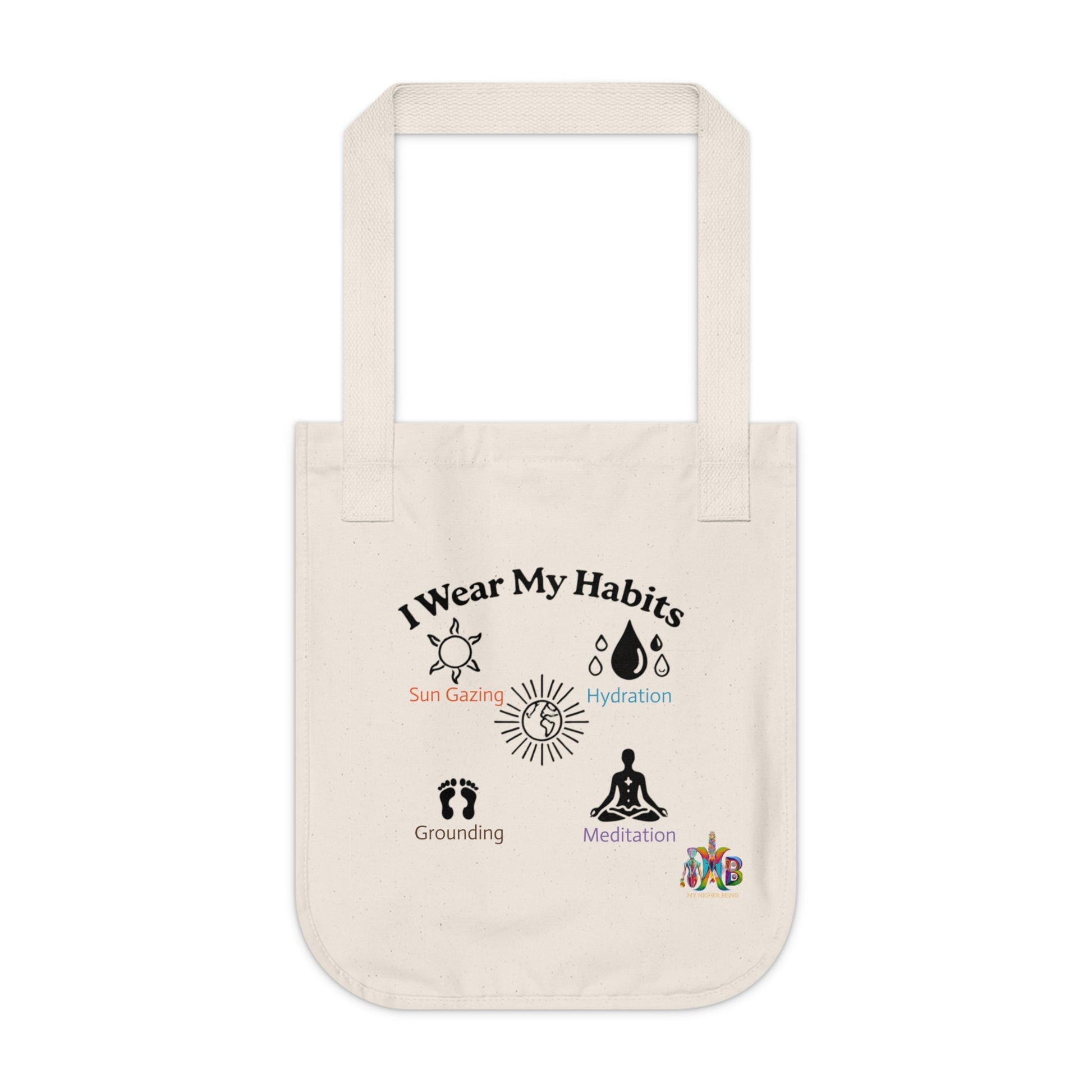 'I Wear My Habits'_100% Organic Cotton Canvas Tote Bag - My Higher Being