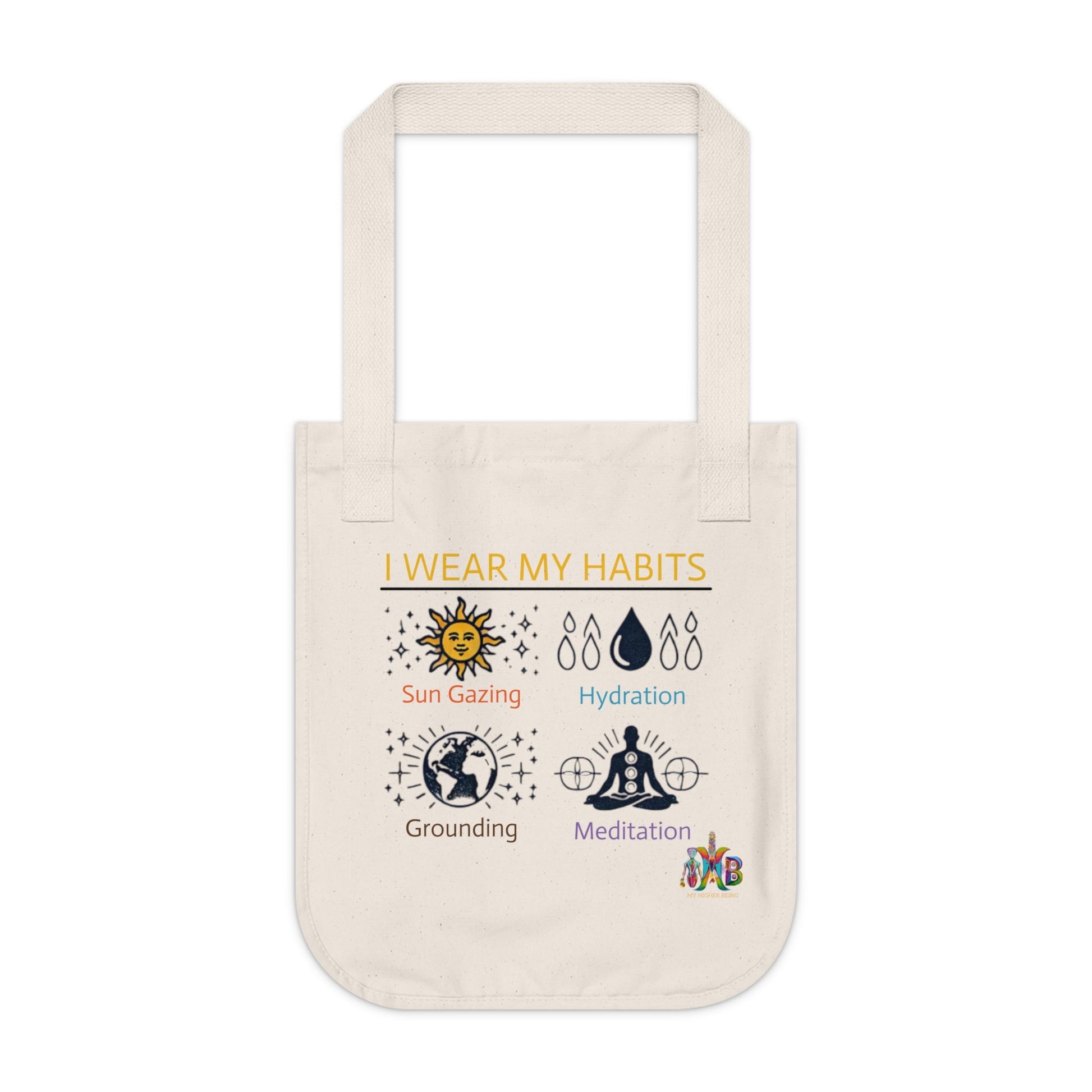 'I Wear My Habits'_100% Organic Cotton Canvas Tote Bag - My Higher Being