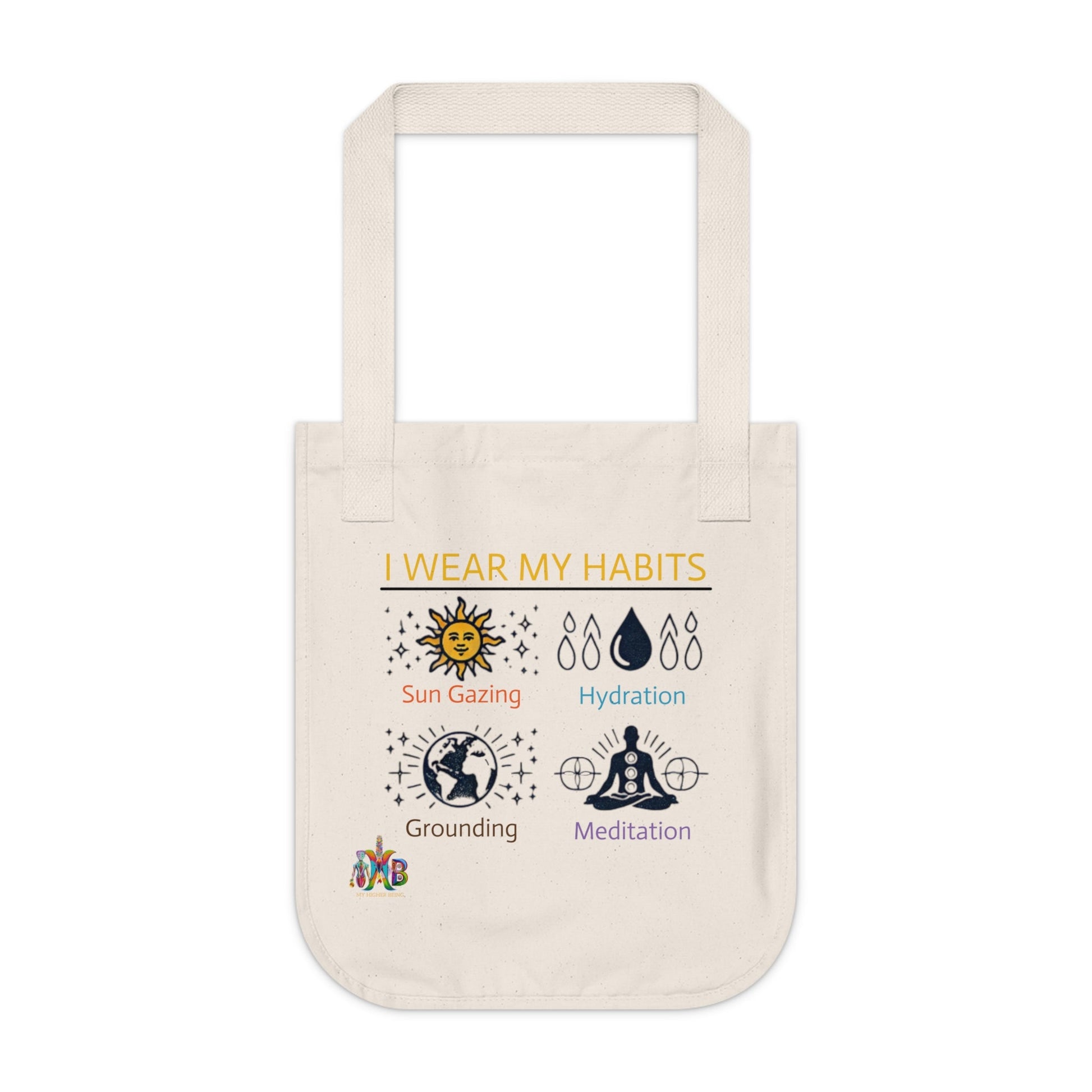 'I Wear My Habits'_100% Organic Cotton Canvas Tote Bag - My Higher Being