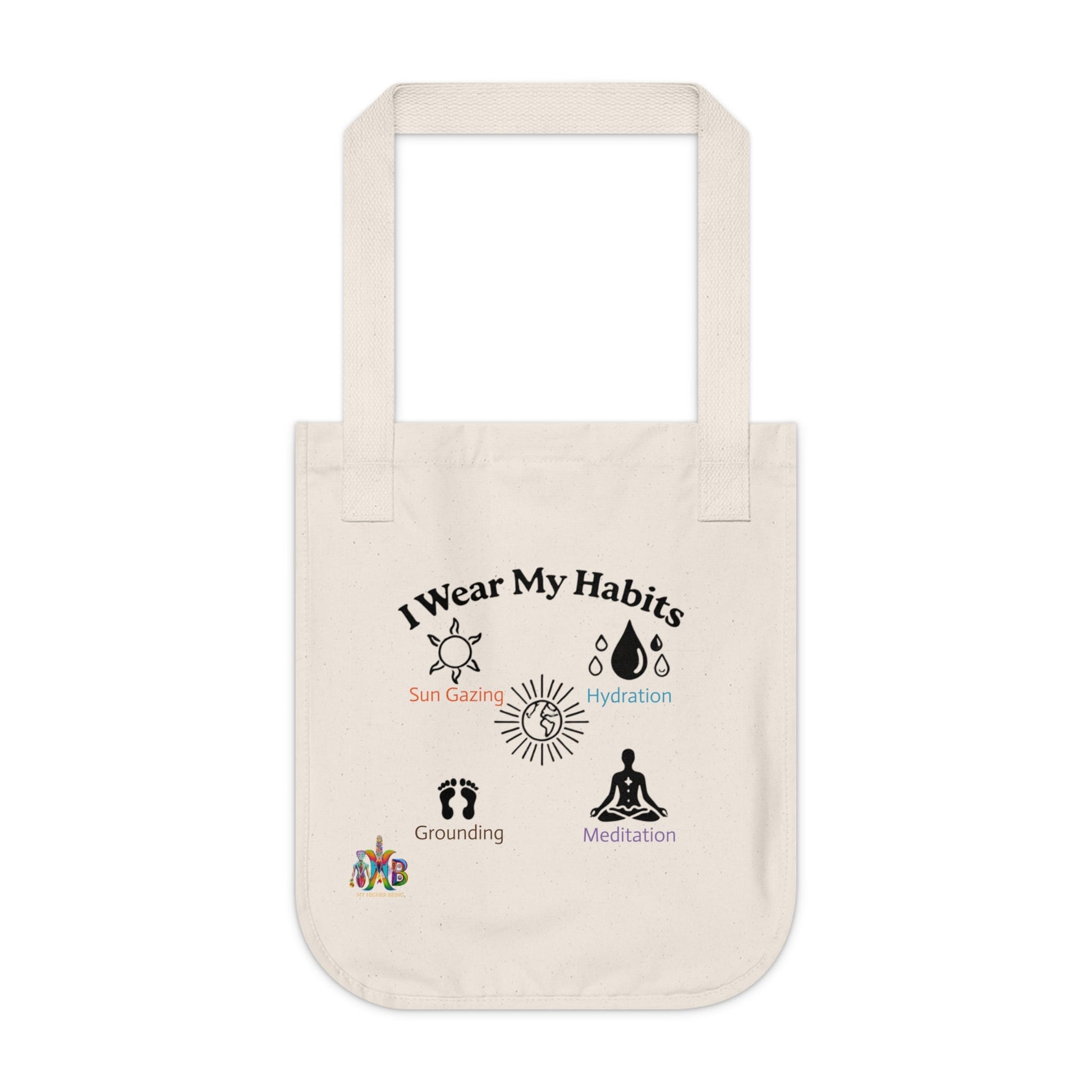 'I Wear My Habits'_100% Organic Cotton Canvas Tote Bag - My Higher Being