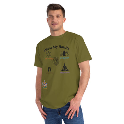 'I Wear My Habits'_100% Organic Cotton T-Shirt - My Higher Being