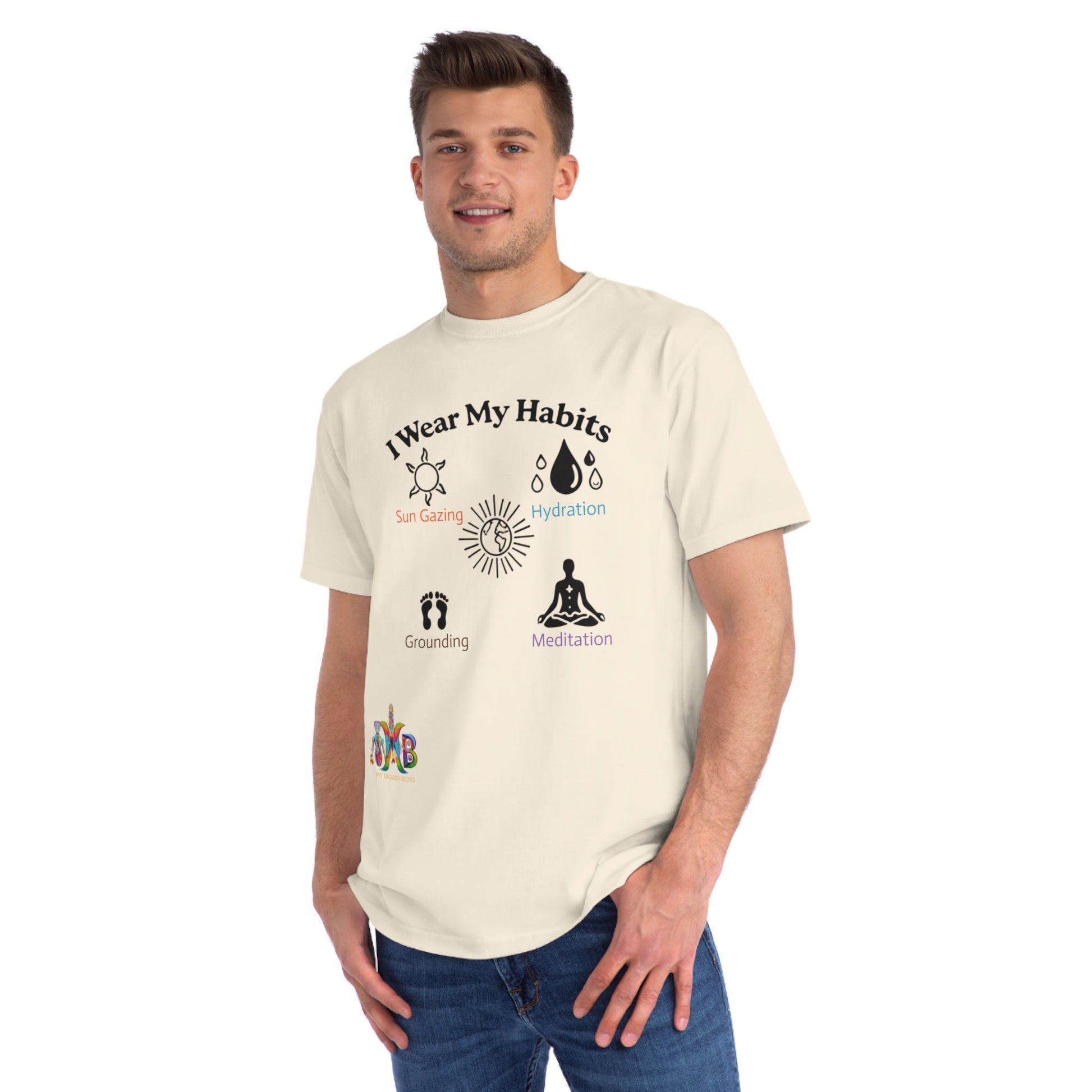 'I Wear My Habits'_100% Organic Cotton T-Shirt - My Higher Being