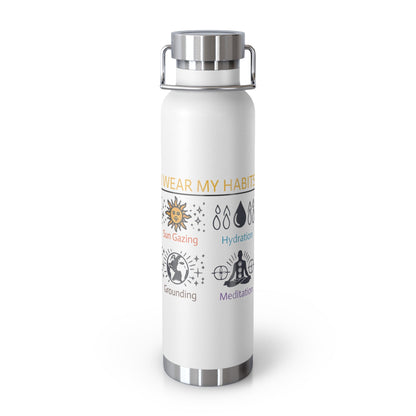 'I Wear My Habits'_Copper Vacuum Insulated Bottle, 22oz - My Higher Being