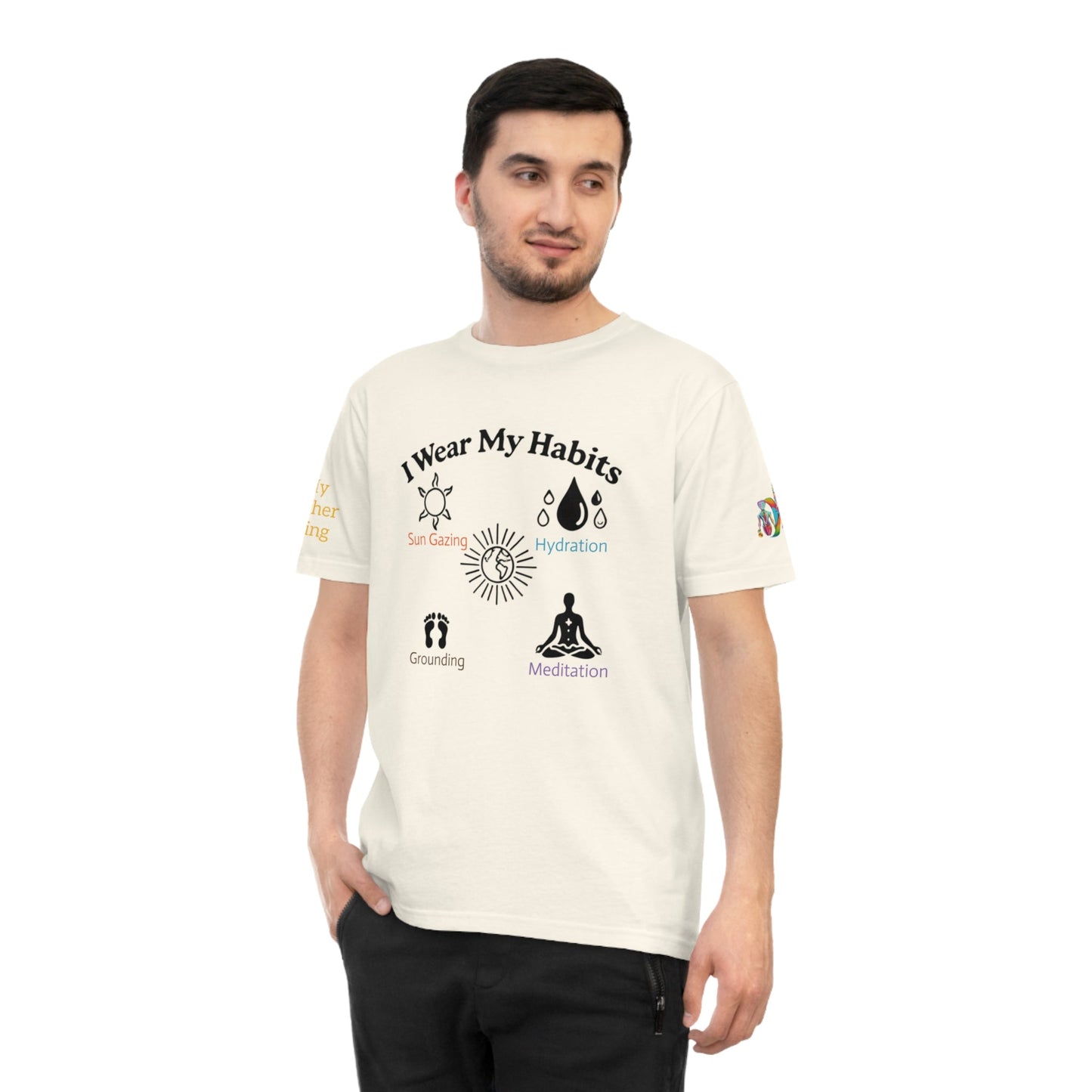 'I Wear My Habits' (MHB EDITION)_100% Organic Cotton T-Shirt - My Higher Being