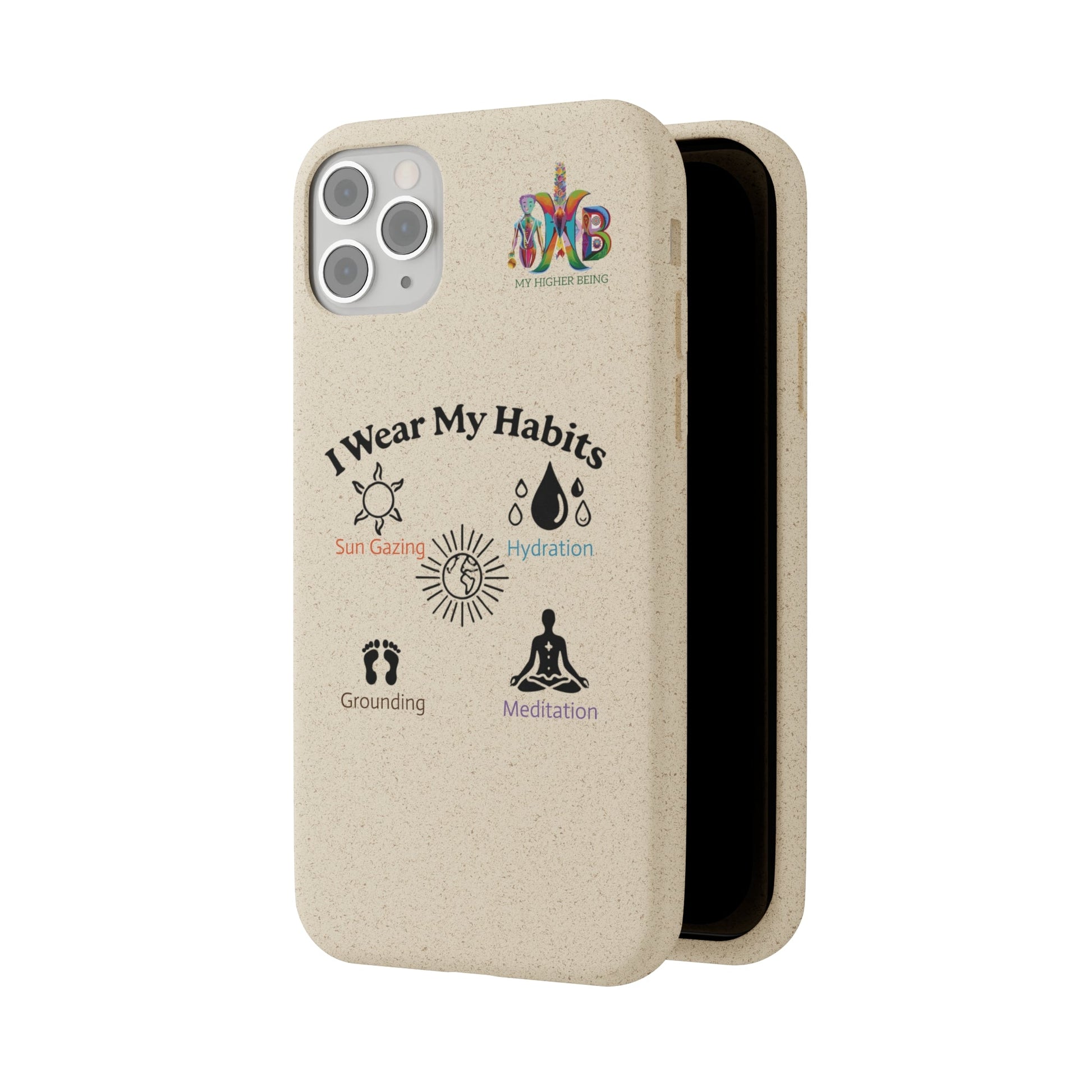 'I Wear My Habits'_Plastic Free Biodegradable Phone Case (MHB Edition) - My Higher Being