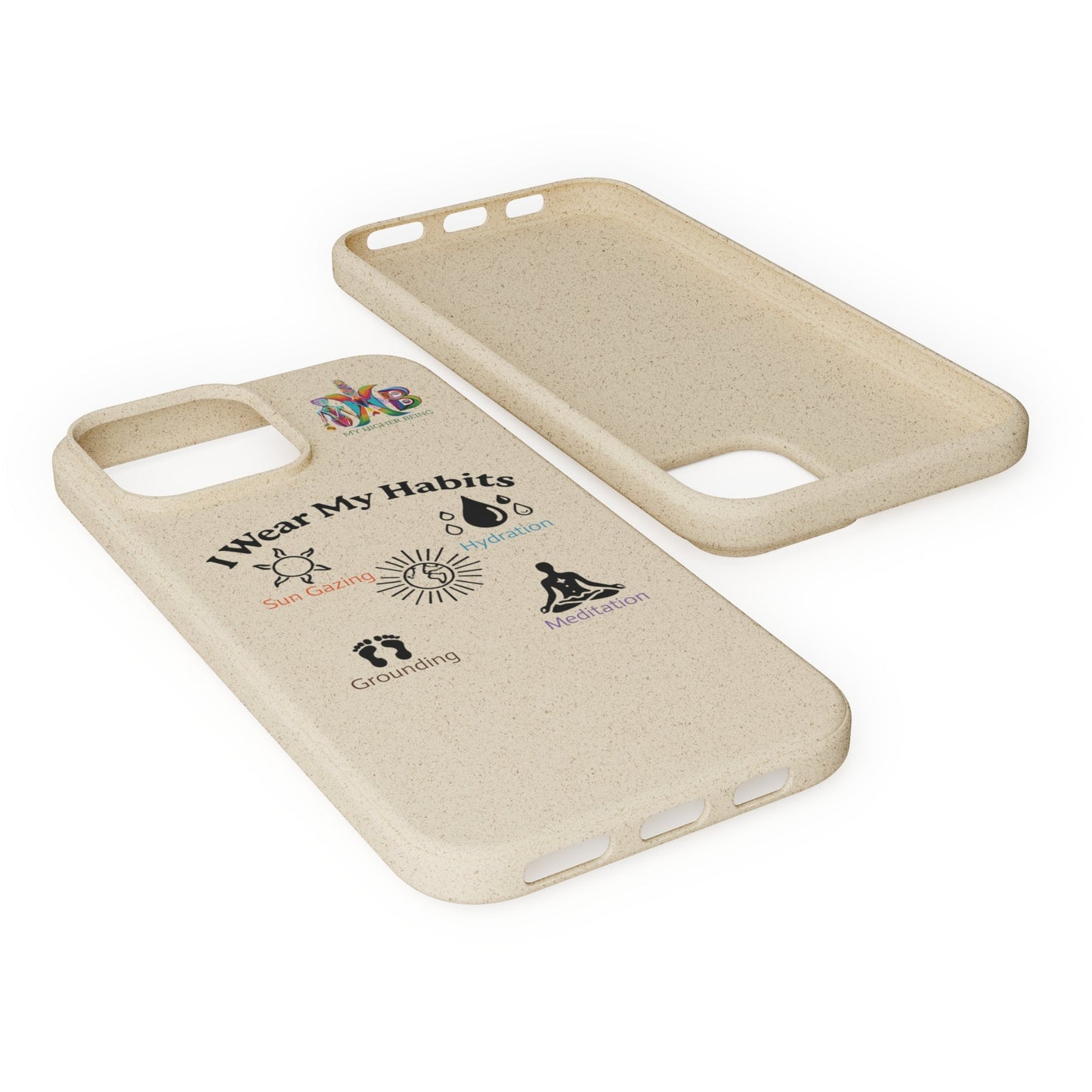 'I Wear My Habits'_Plastic Free Biodegradable Phone Case (MHB Edition) - My Higher Being