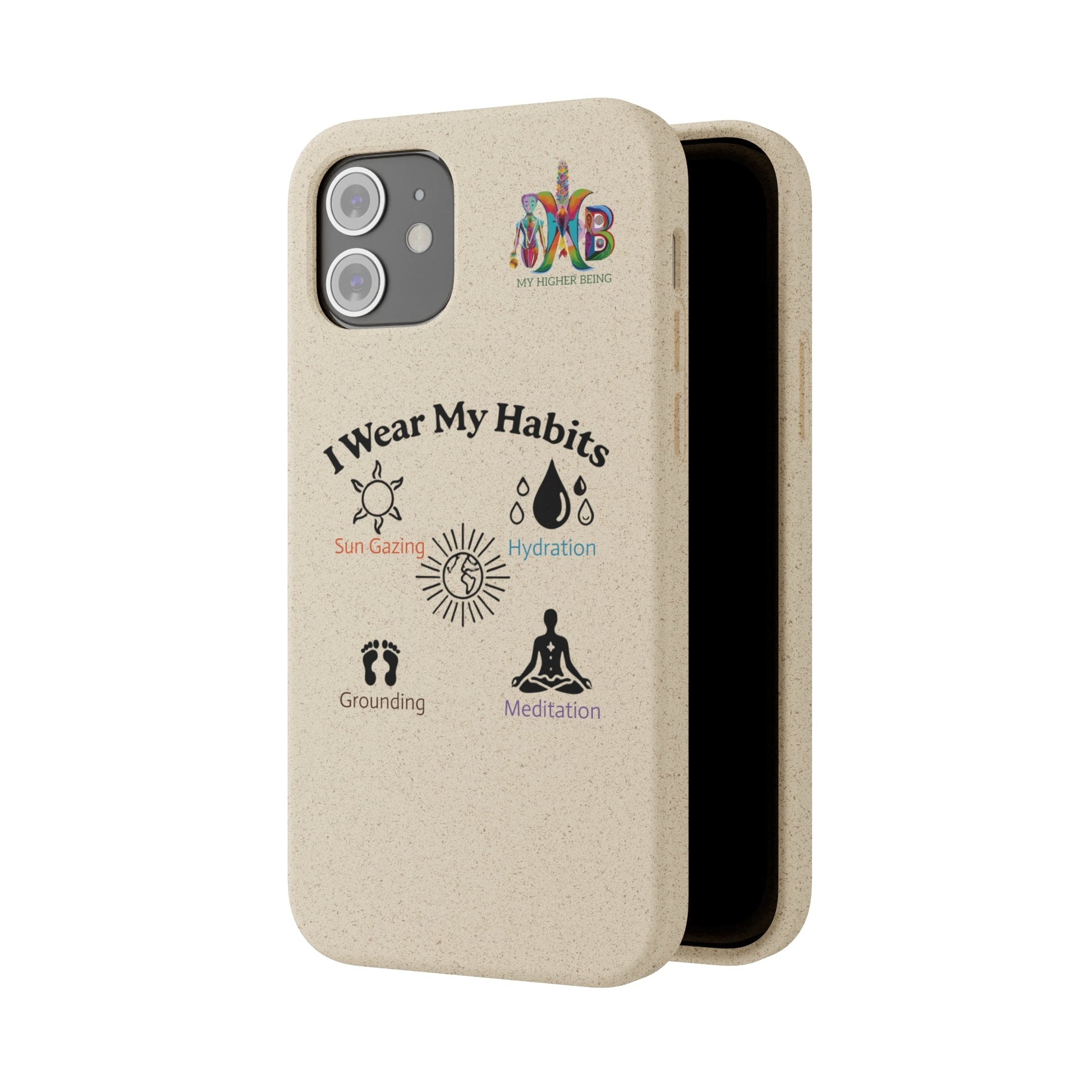 'I Wear My Habits'_Plastic Free Biodegradable Phone Case (MHB Edition) - My Higher Being