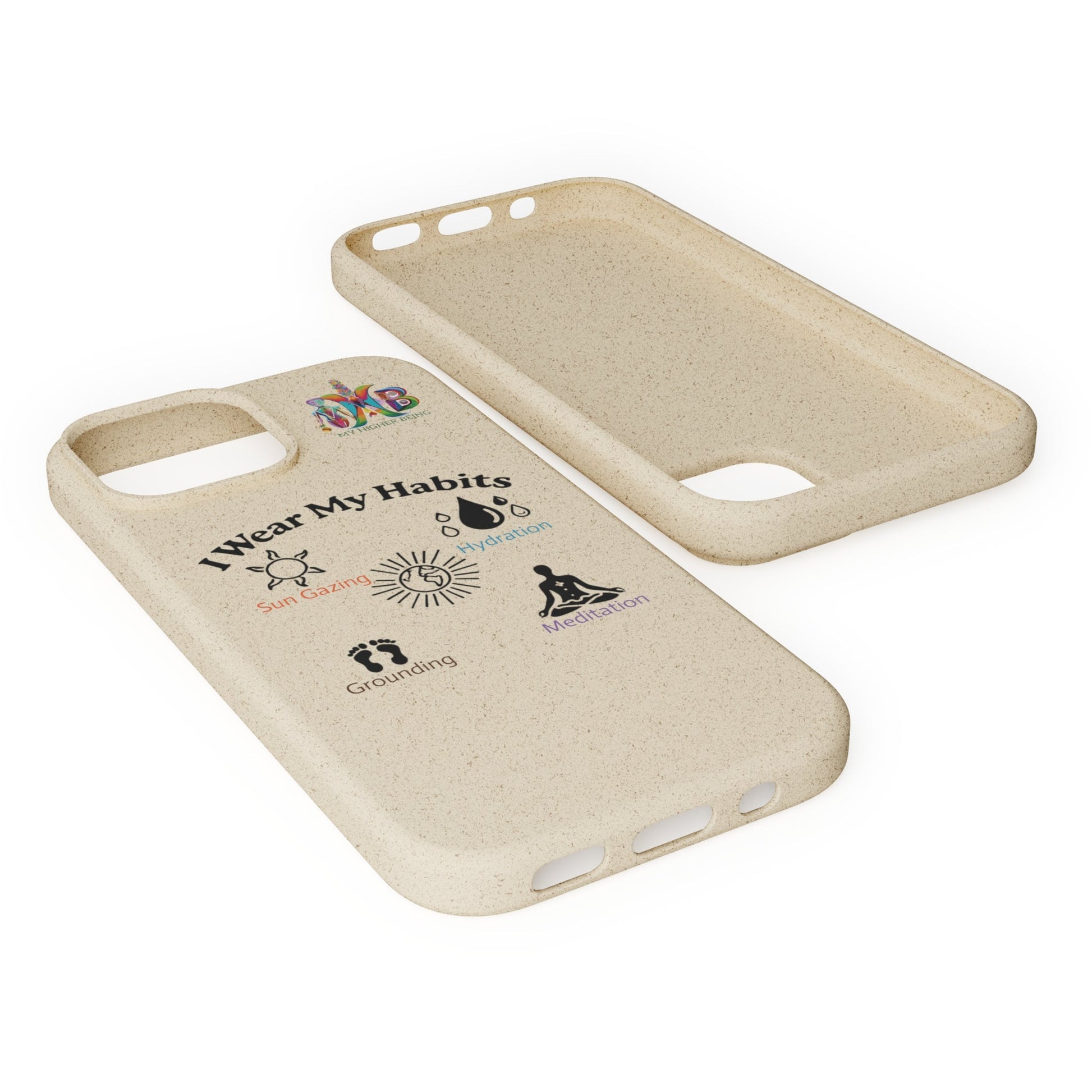 'I Wear My Habits'_Plastic Free Biodegradable Phone Case (MHB Edition) - My Higher Being