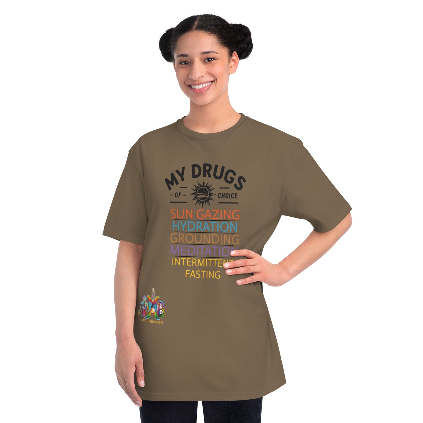 'My Drugs of Choice'_100% Organic Cotton T-Shirt - My Higher Being