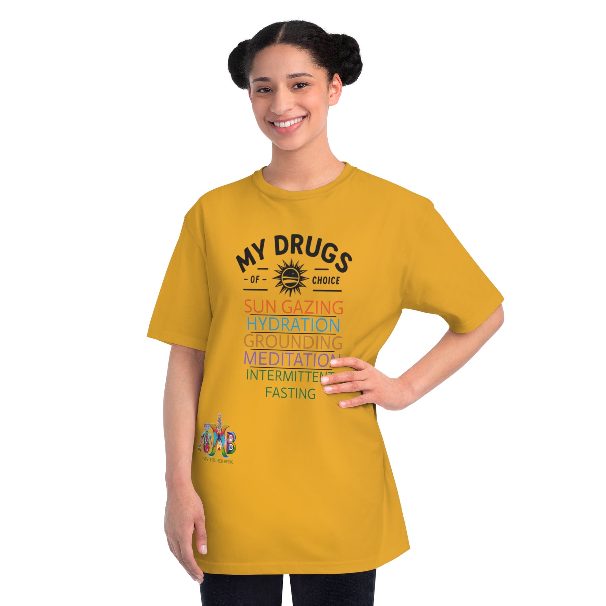 'My Drugs of Choice'_100% Organic Cotton T-Shirt - My Higher Being