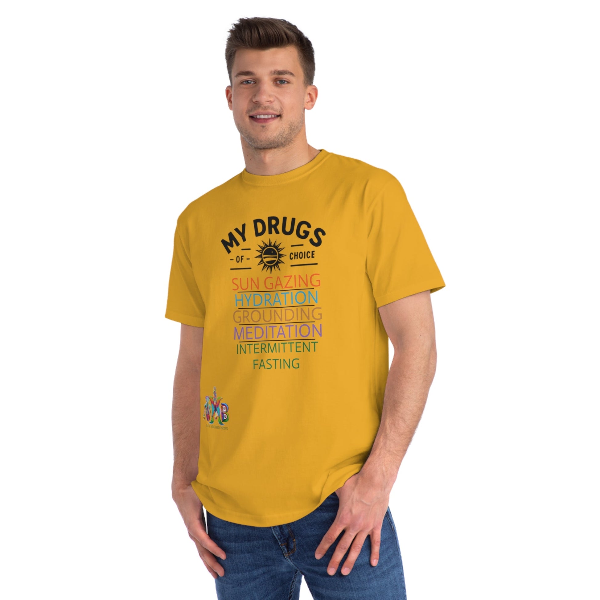 'My Drugs of Choice'_100% Organic Cotton T-Shirt - My Higher Being