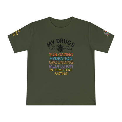 'My Drugs of Choice' (MHB EDITION)_100% Organic Cotton T-Shirt - My Higher Being