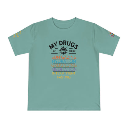 'My Drugs of Choice' (MHB EDITION)_100% Organic Cotton T-Shirt - My Higher Being