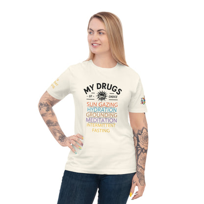 'My Drugs of Choice' (MHB EDITION)_100% Organic Cotton T-Shirt - My Higher Being