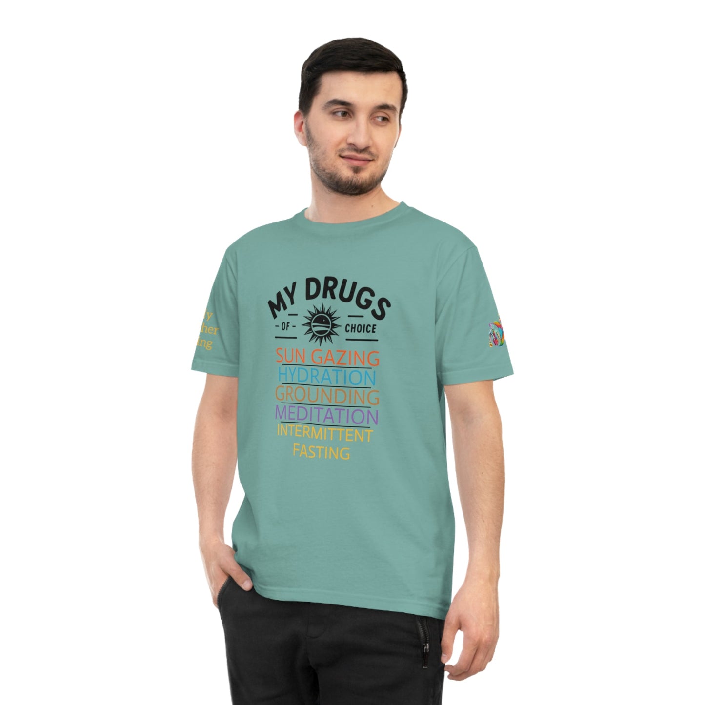 'My Drugs of Choice' (MHB EDITION)_100% Organic Cotton T-Shirt - My Higher Being